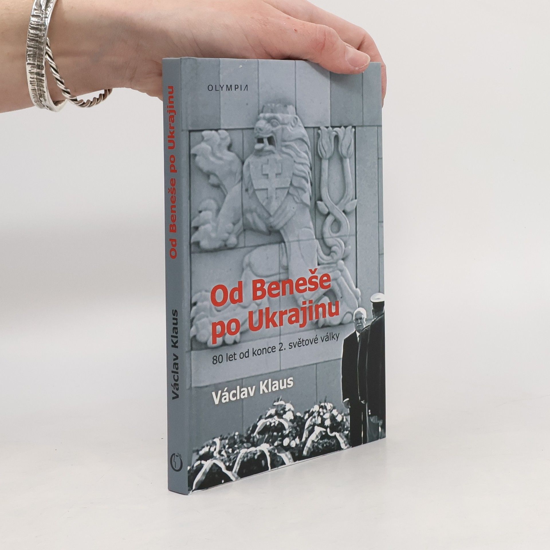 Václav Klaus Od Beneše po Ukrajinu. 80 let od konce 2. světové války