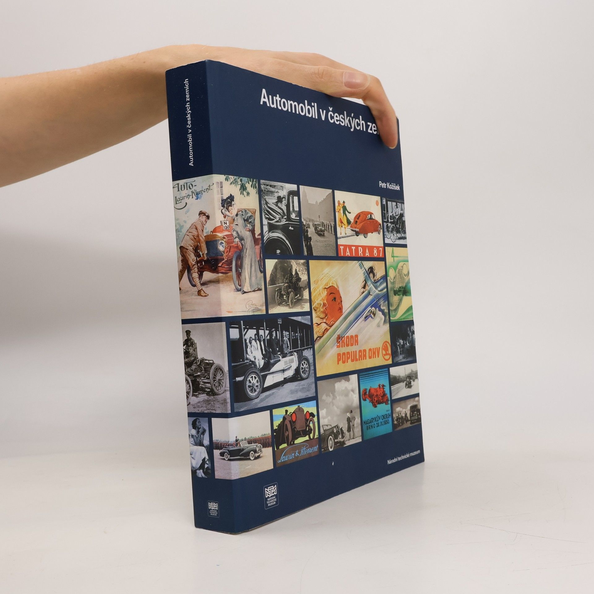 Petr Kožíšek Automobil v českých zemích: Projížďka českou historií v automobilech ze sbírek Národního technického muzea