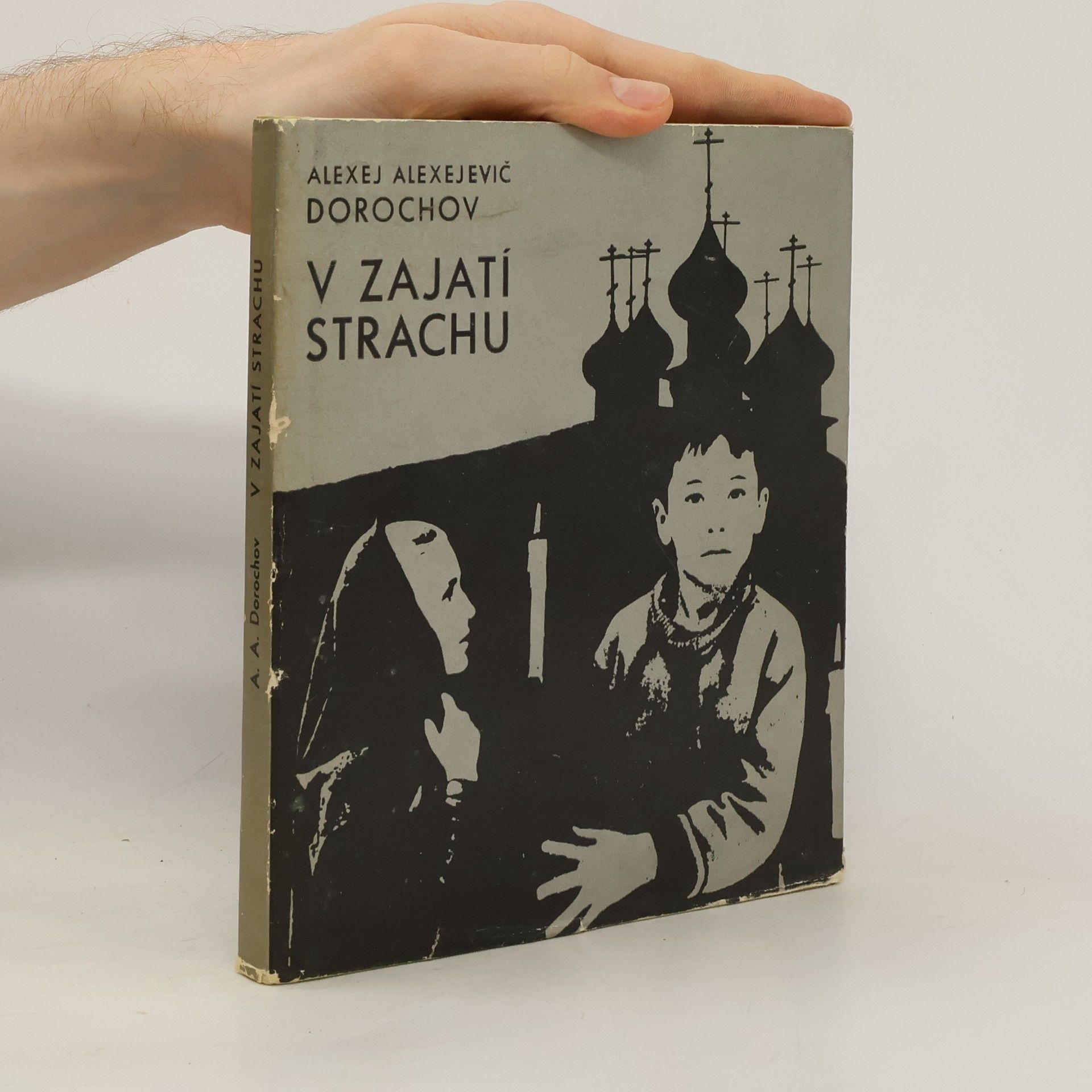 Alexej Alexejevič Dorochov V zajatí strachu