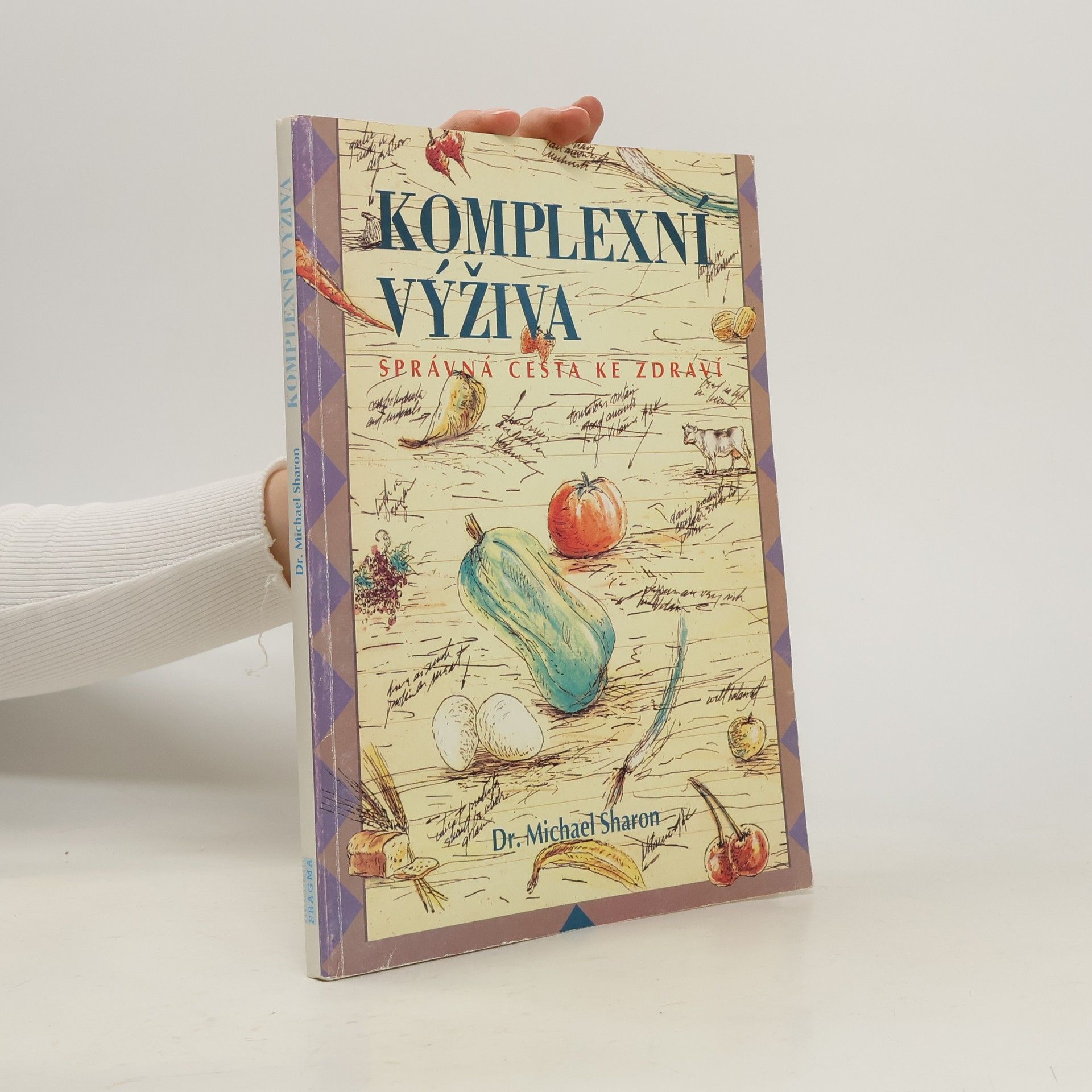 Michael Sharon Komplexní výživa: Správná cesta ke zdraví