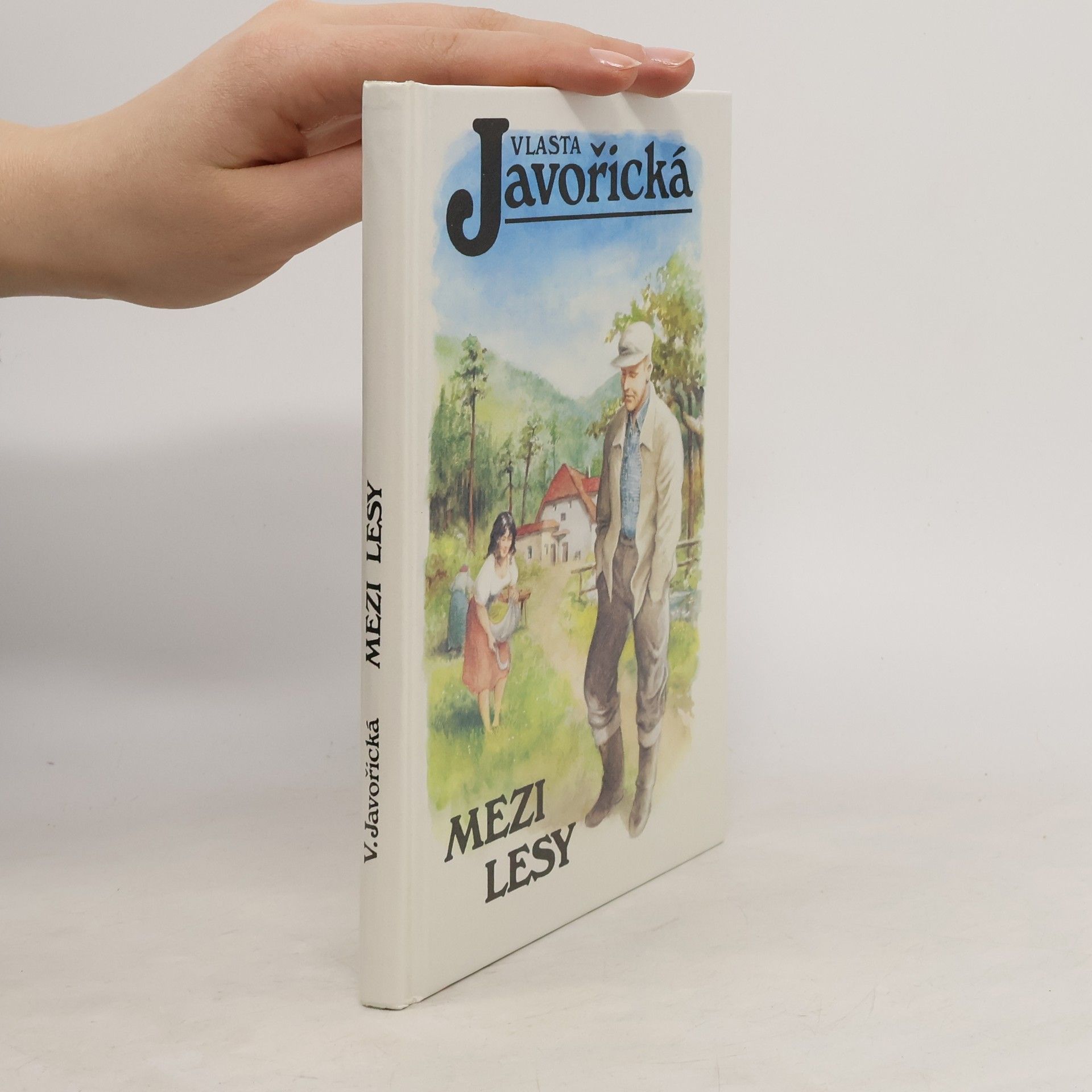Vlasta Javořická Mezi lesy