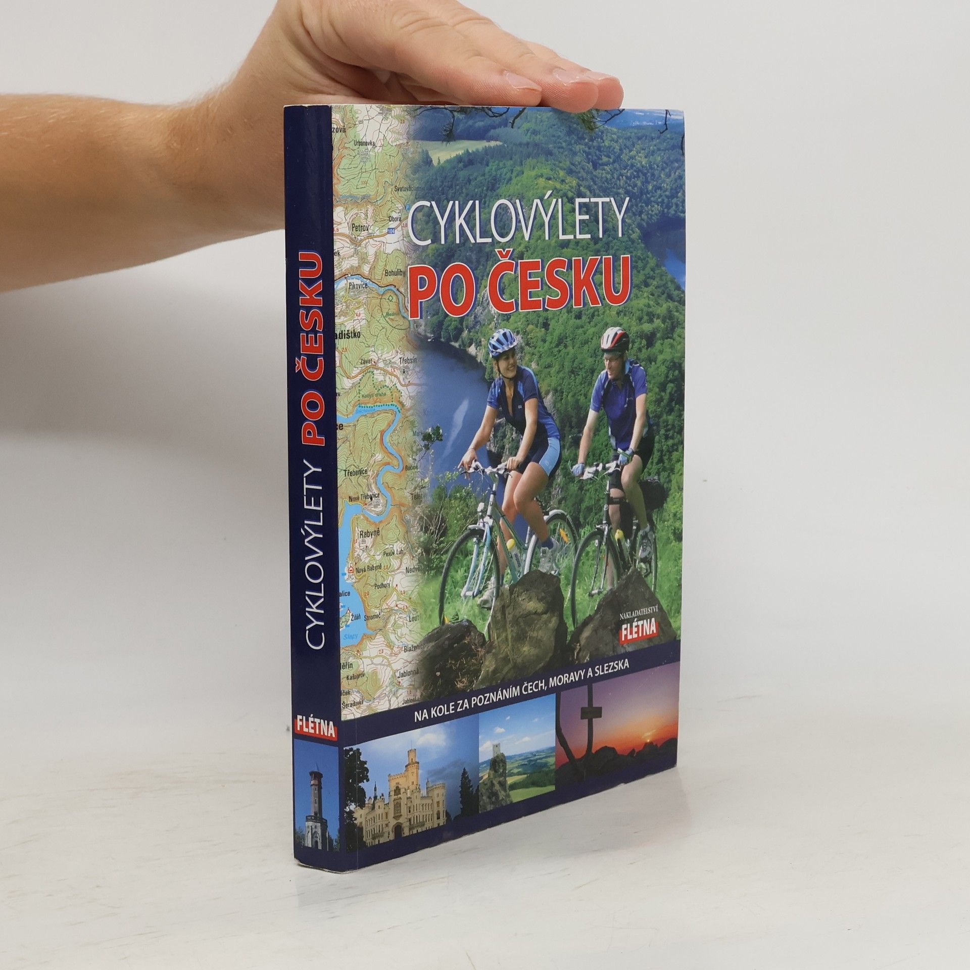 Martin Leschinger Cyklovýlety po Česku : na kole za poznáním Čech, Moravy a Slezska
