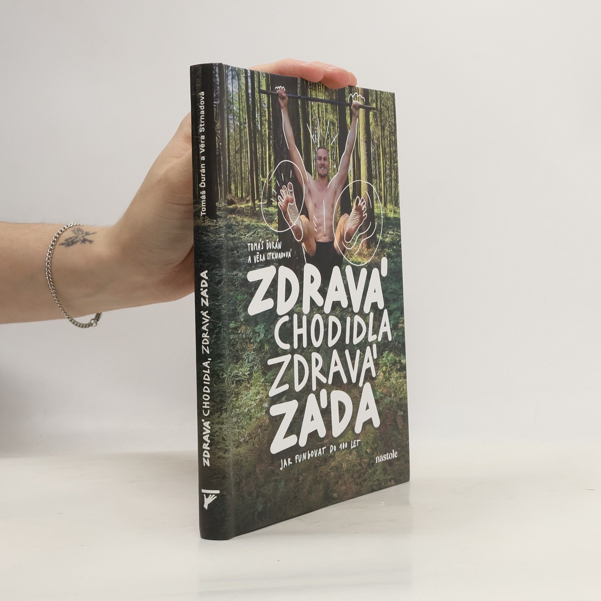 Zdravá chodidla, zdravá záda. Jak fungovat do sta let