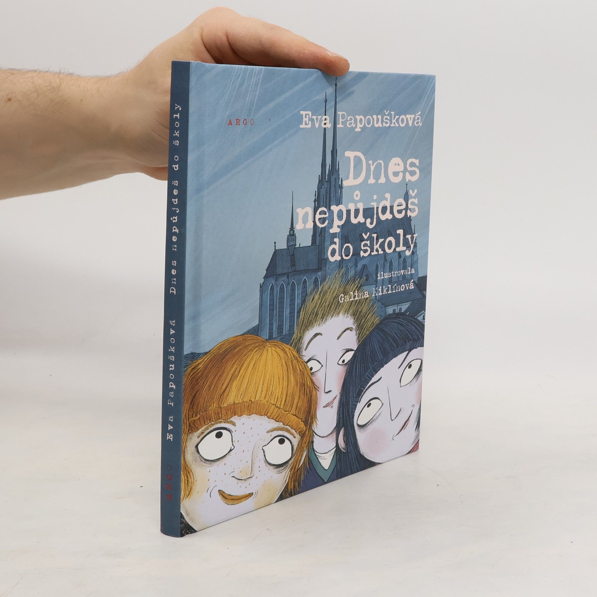 Eva Papoušková Dnes nepůjdeš do školy
