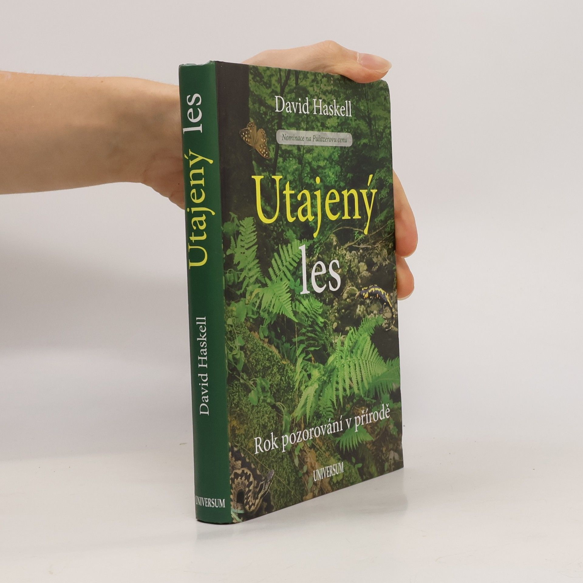 David George Haskell Utajený les. Rok pozorování v přírodě