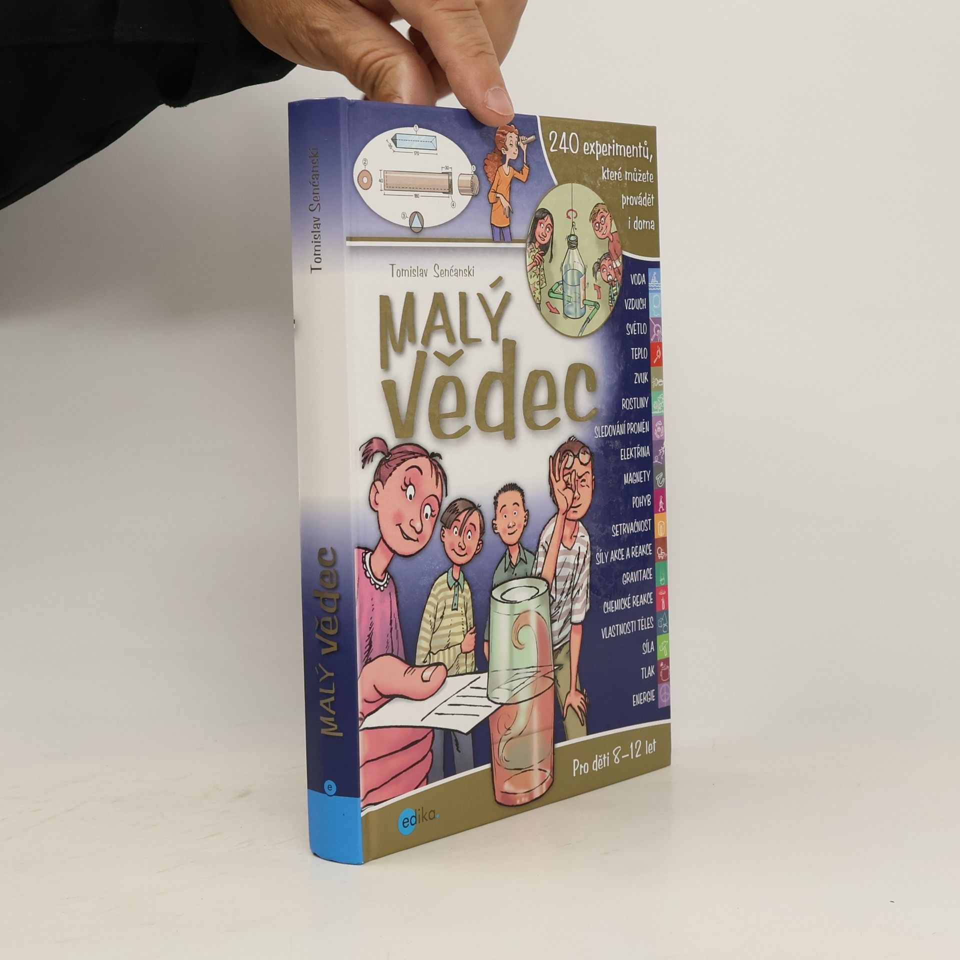 Malý vědec : 240 experimentů, které můžete provádět i doma