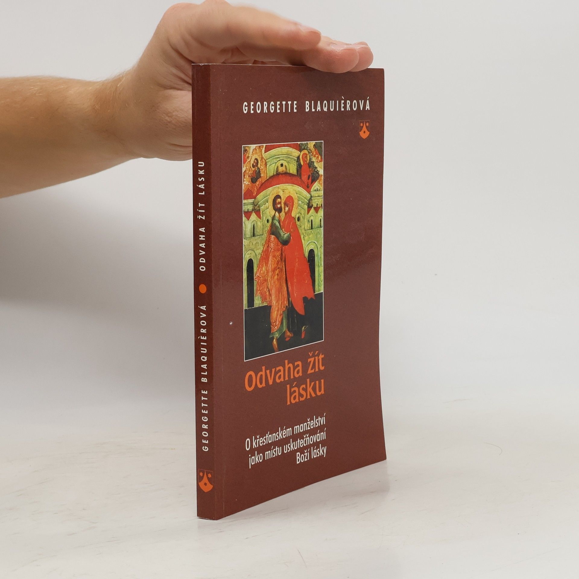 Georgette Blaquier Odvaha žít lásku