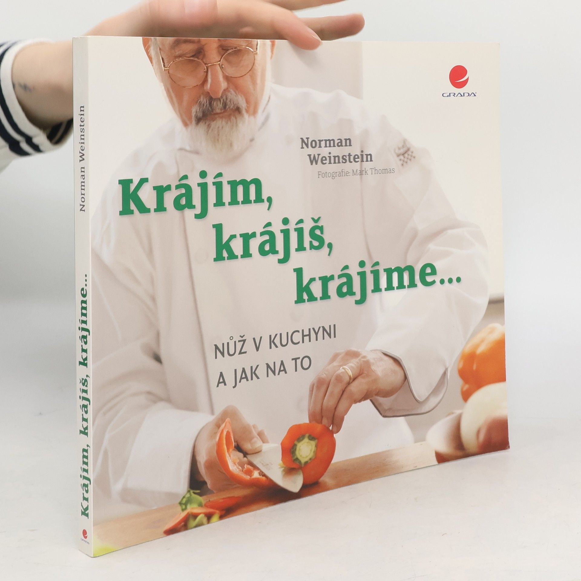 Norman Weinstein Krájím, krájíš, krájíme... : nůž v kuchyni a jak na to