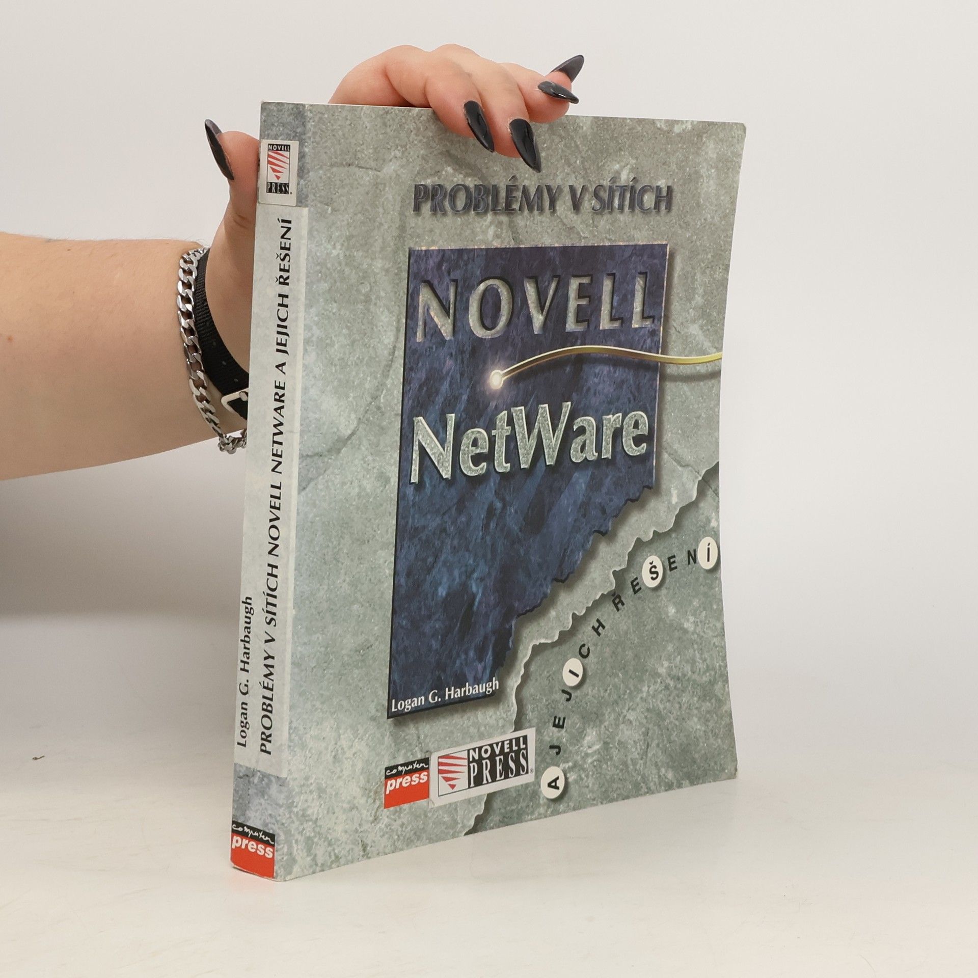 Logan G. Harbaugh Problémy v sítích Novell NetWare a jejich řešení