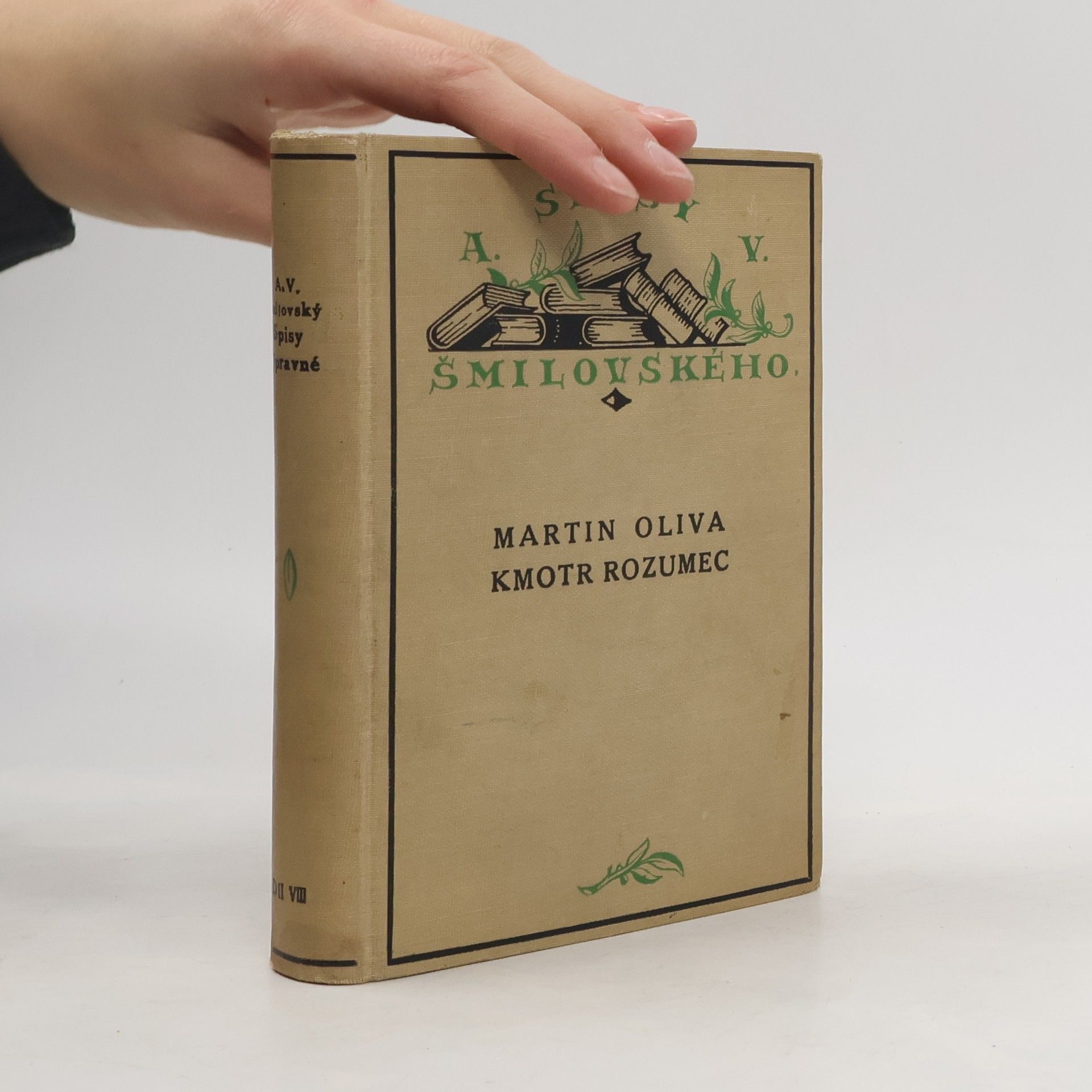 Alois Vojtěch Šmilovský Spisy výpravné VIII. Martin Oliva. Kmotr Rozumec
