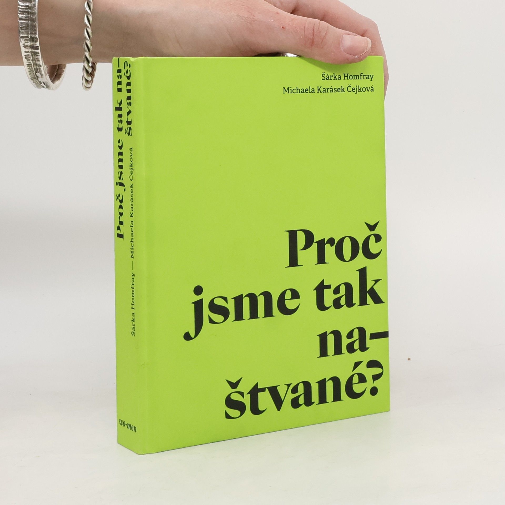 Michaela Karásek Čejková Proč jsme tak naštvané?