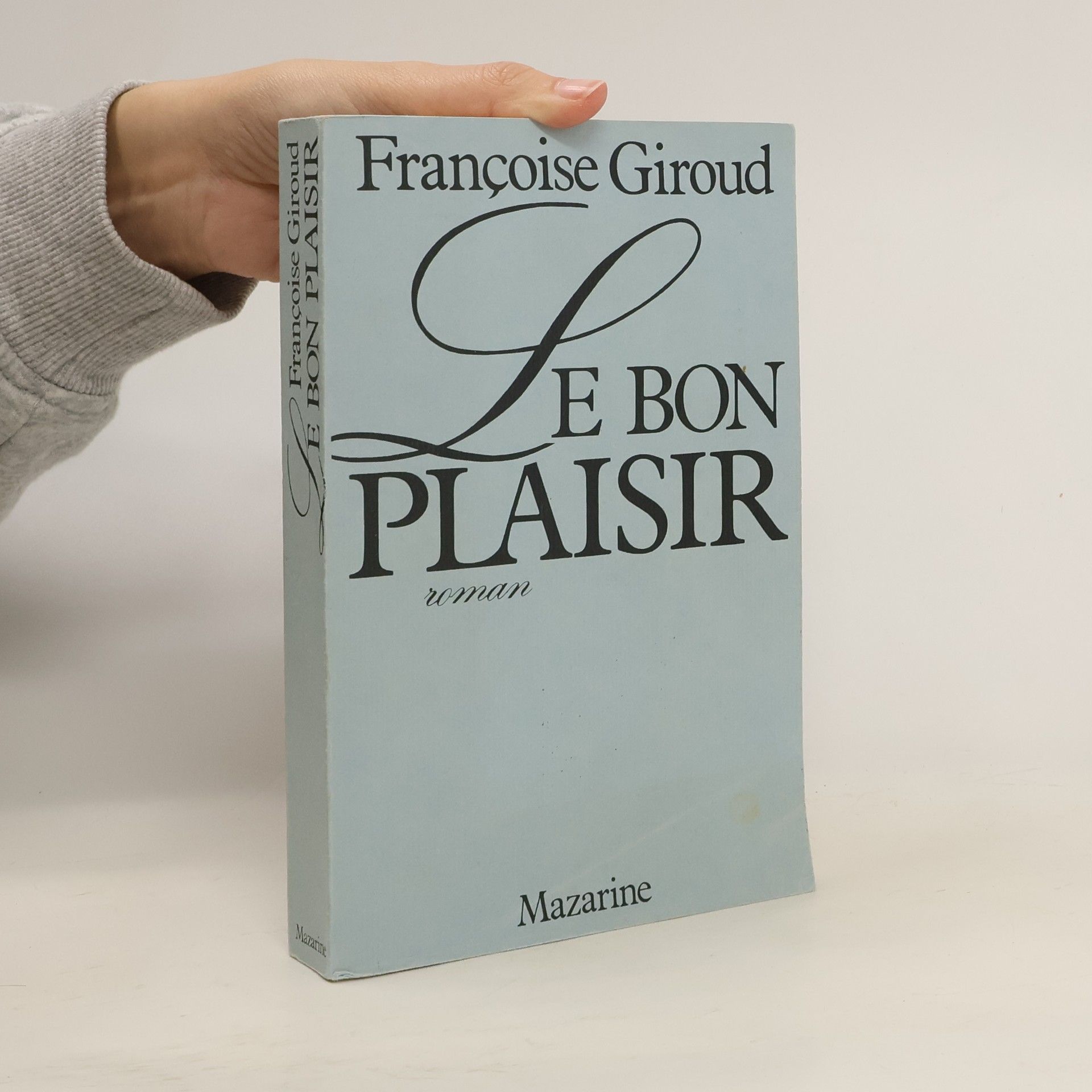 Françoise Giroud Le bon plaisir