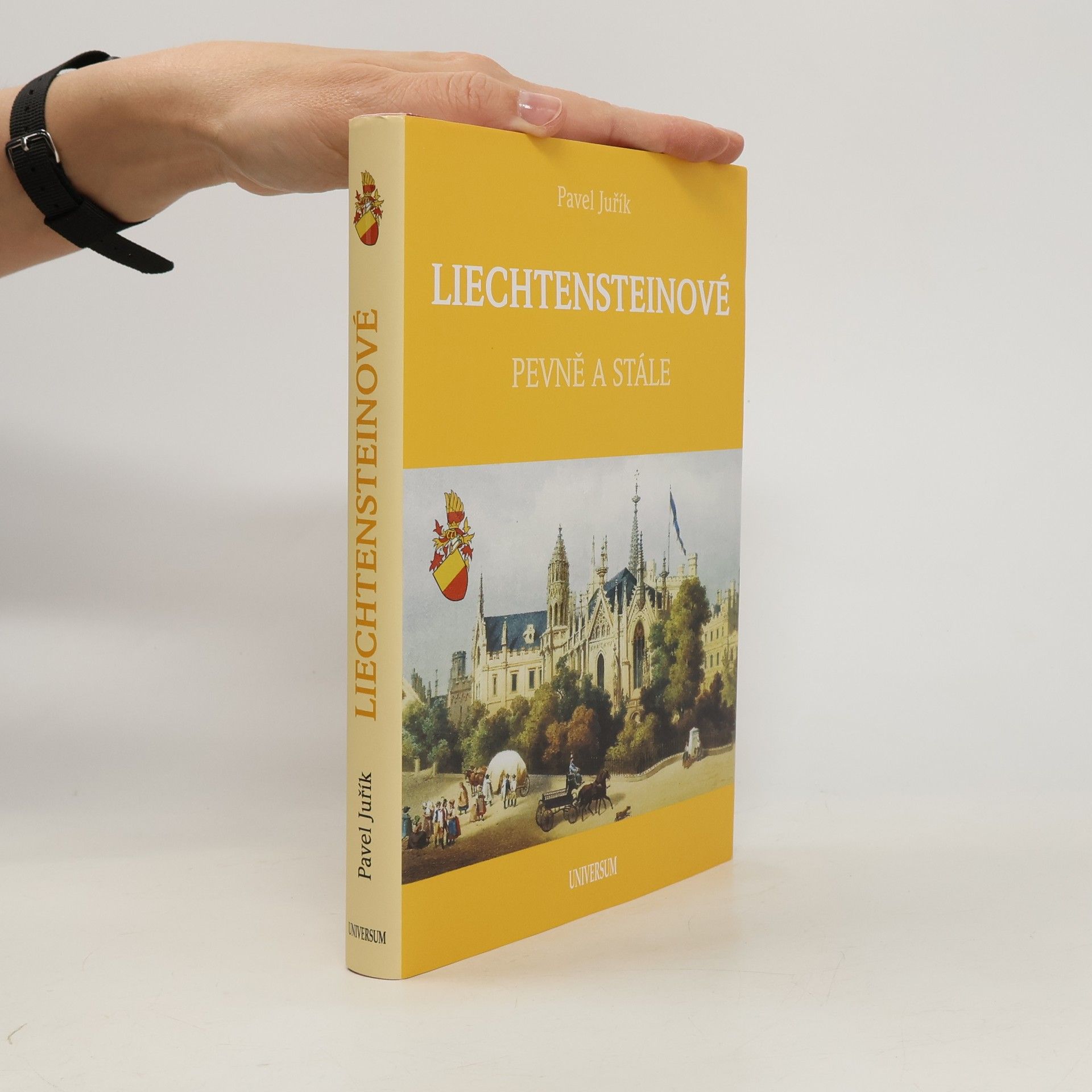 Pavel Juřík Liechtensteinové. Pevně a stále