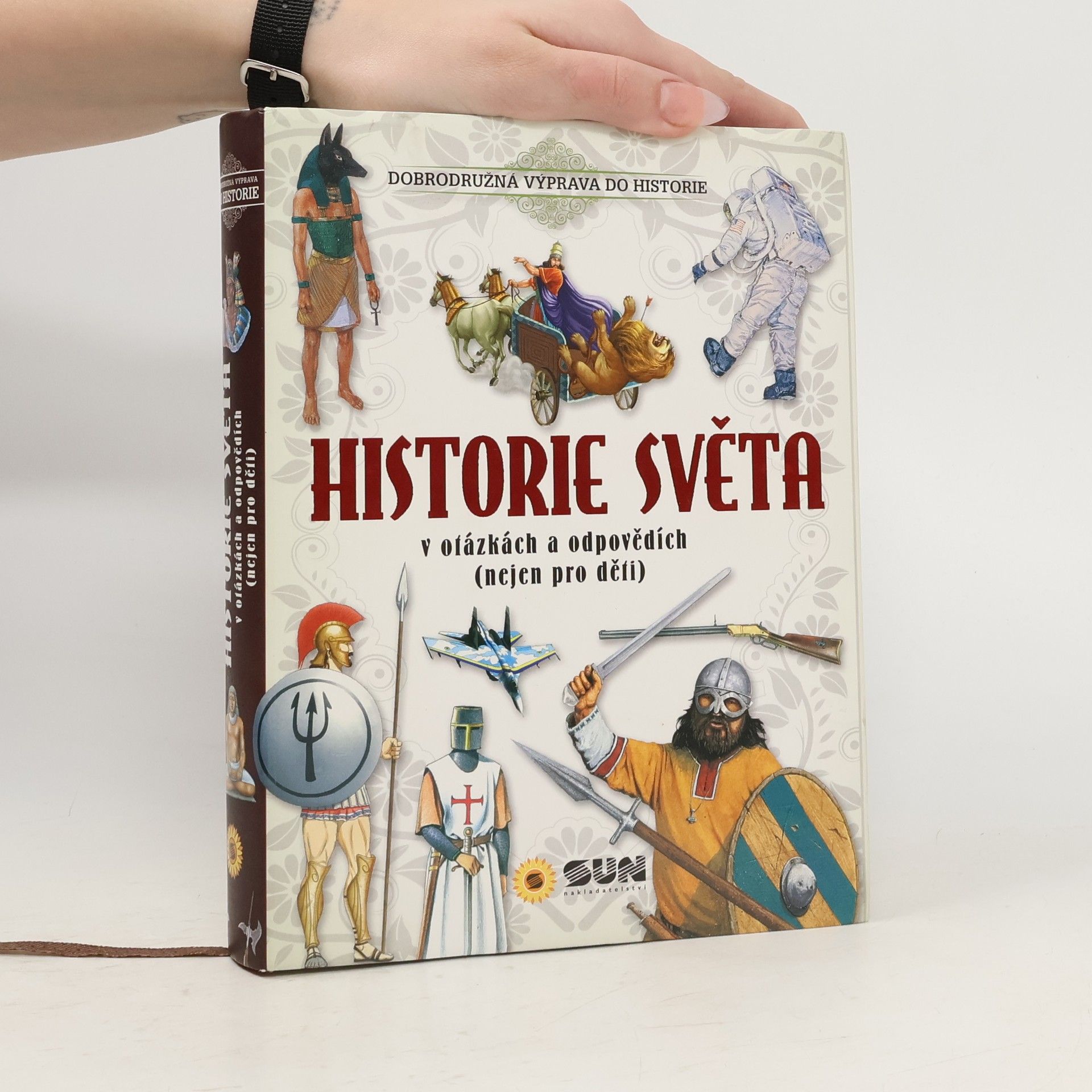 Autorenkollektiv Historie světa v otázkách a odpovědích (nejen pro děti)