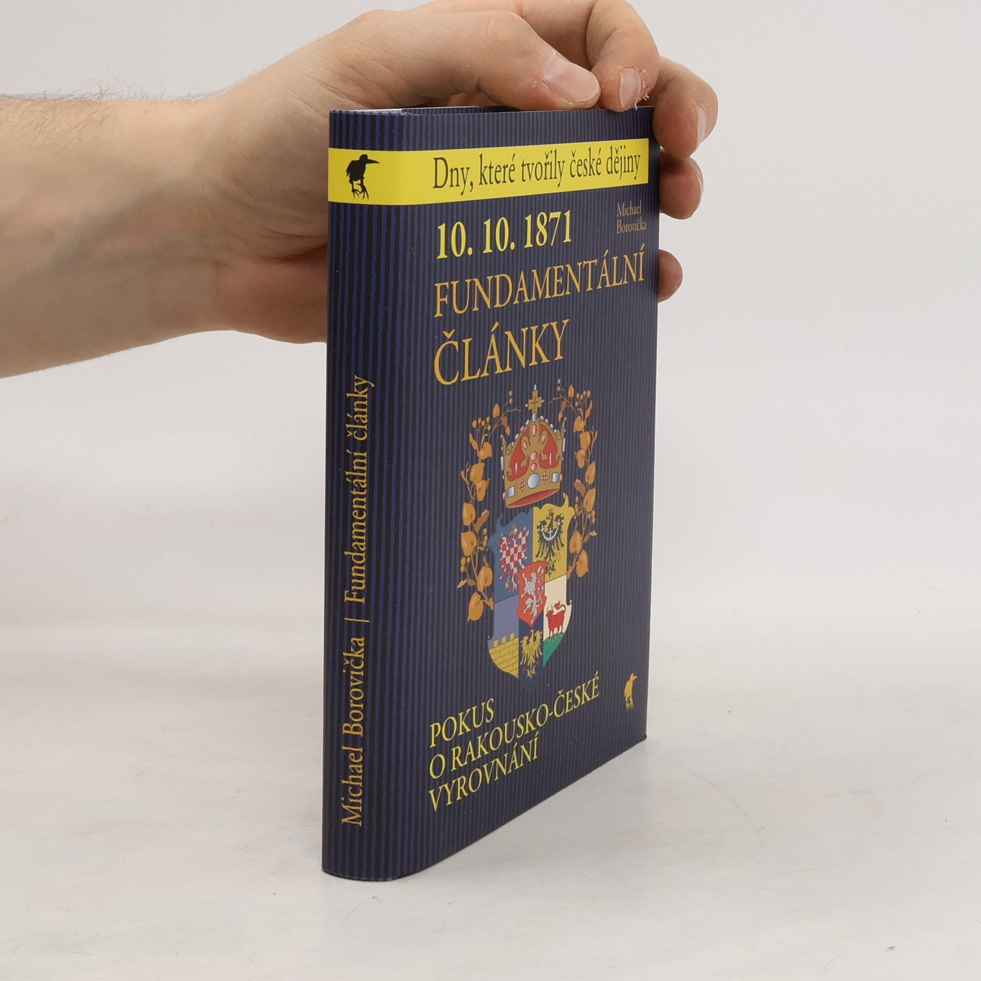 Michael Borovička 10. 10. 1871 - Fundamentální články: Pokus o rakousko-české vyrovnání