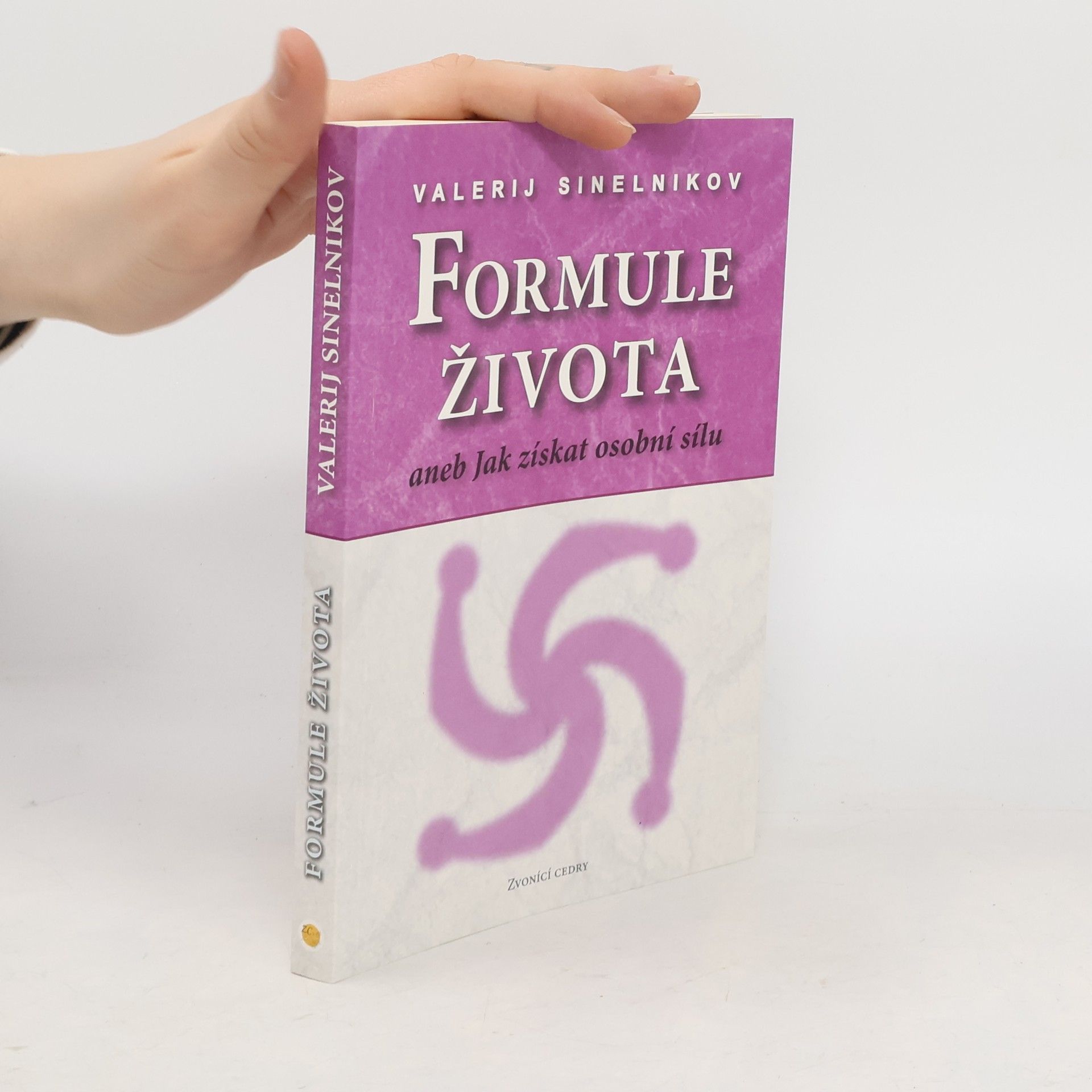 Valerij Vladimirovič Sinelnikov Formule života aneb Jak získat osobní sílu