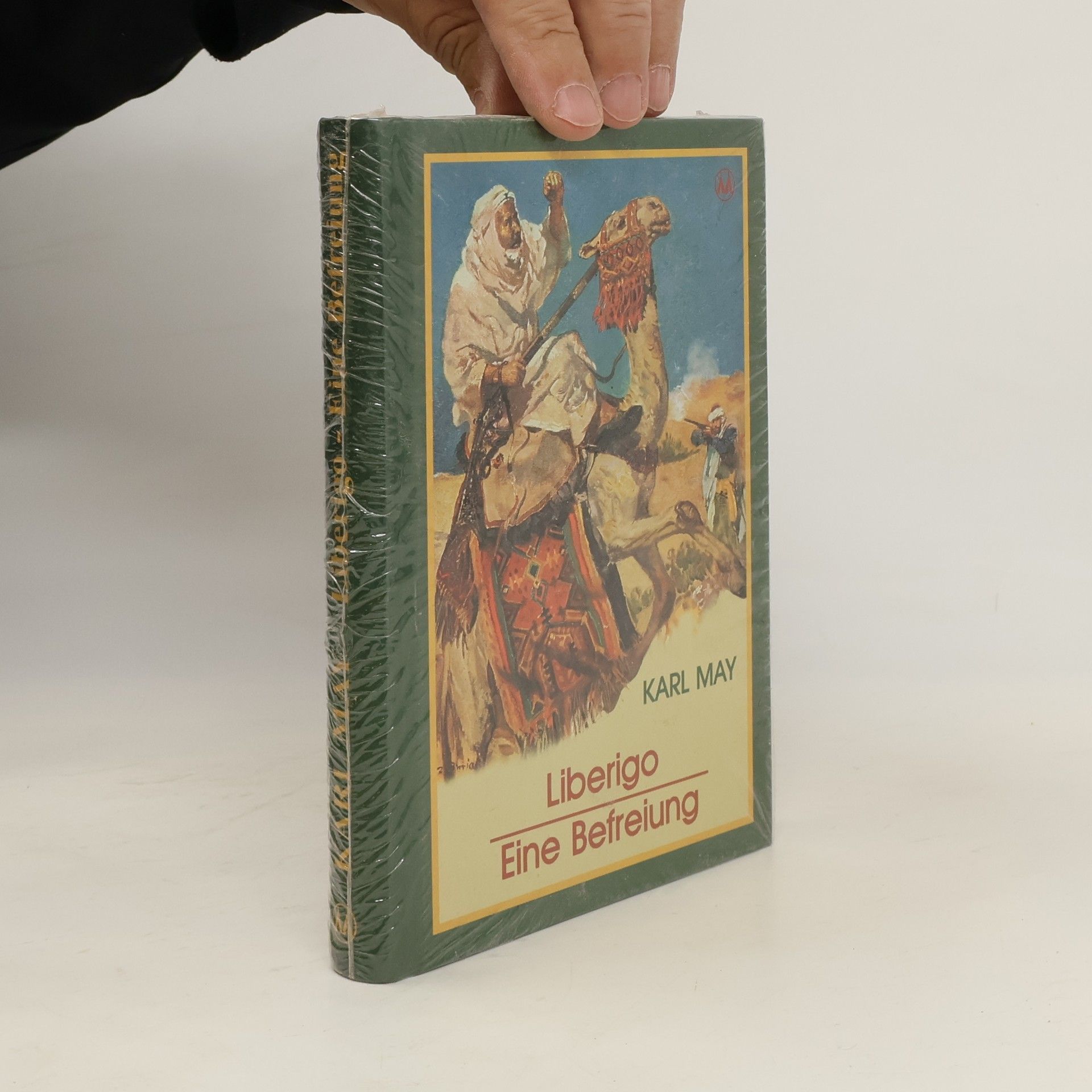 Karel May Liberigo. Eine Refreiung