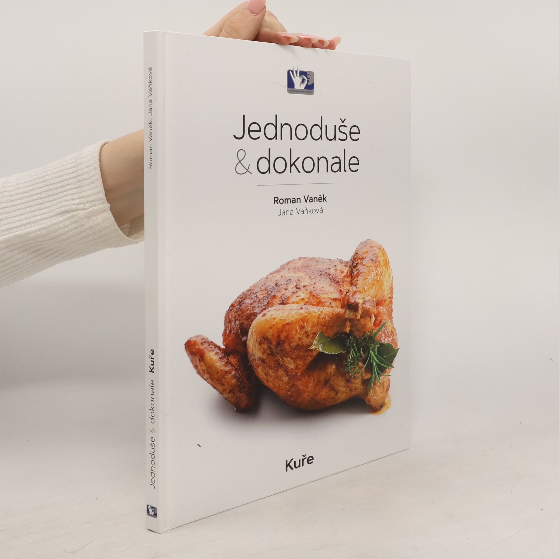 Jana Vaňková Jednoduše & Dokonale. Kuře