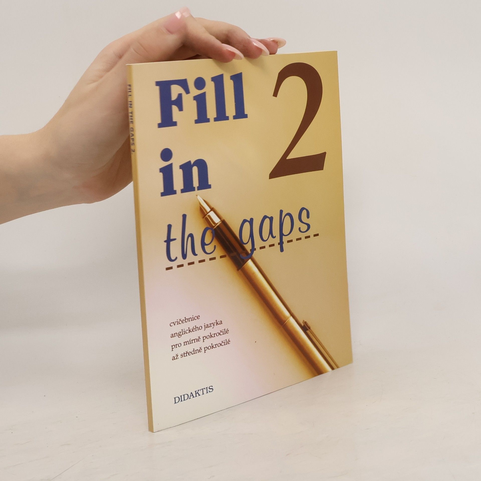 Edward R. Rosset Fill in the gaps. 2, Cvičebnice anglického jazyka pro mírně pokročilé až středně pokročilé