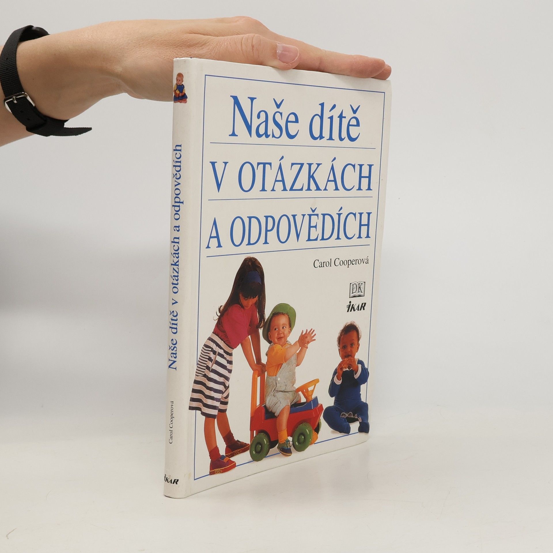 Carol Cooper Naše dítě v otázkách a odpovědích