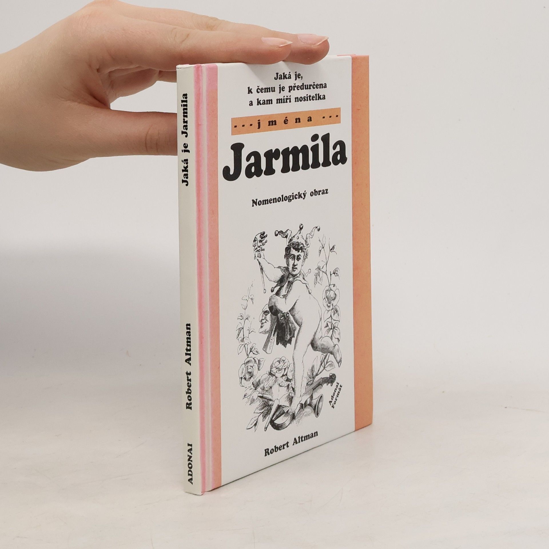 Robert Altman Jaká je, k čemu je předurčena a kam míří nositelka jména Jarmila