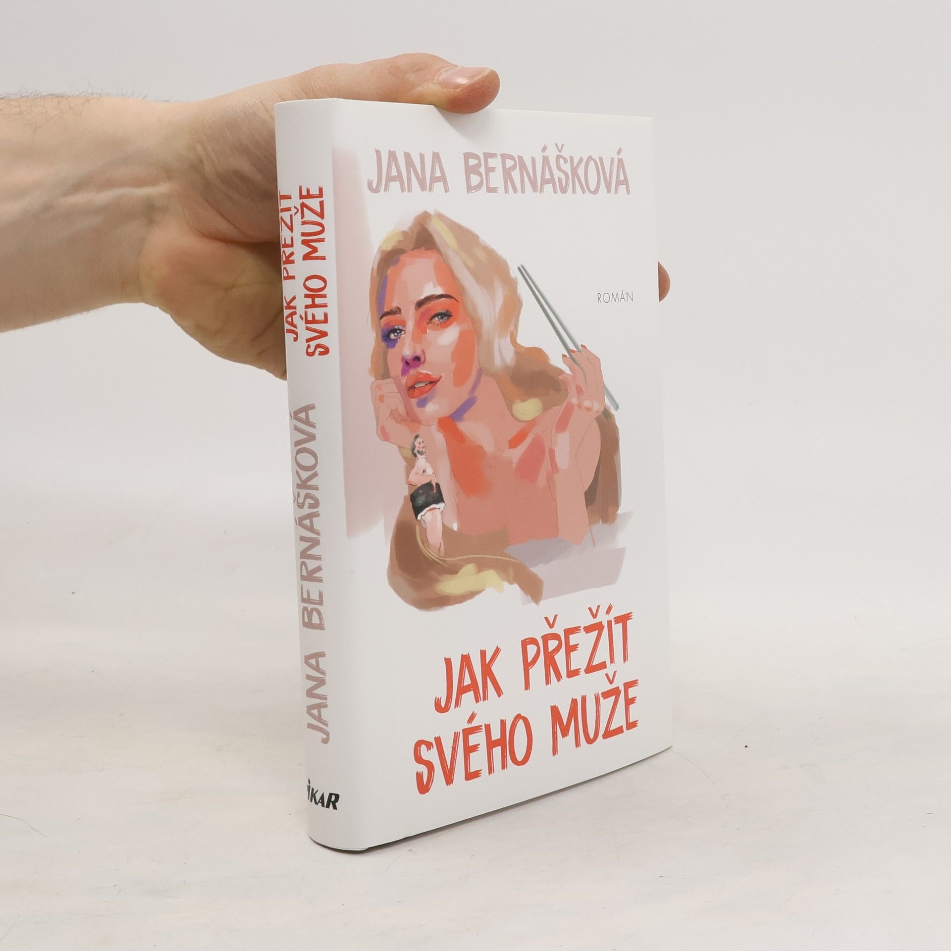 Jana Bernášková Jak přežít svého muže