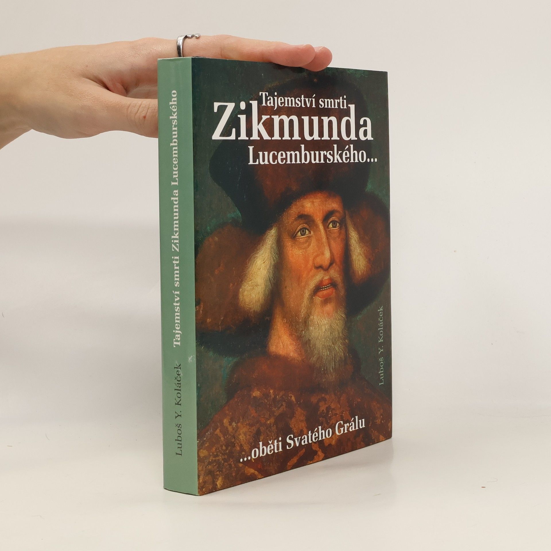 Luboš Y. Koláček Tajemství smrti Zikmunda Lucemburského