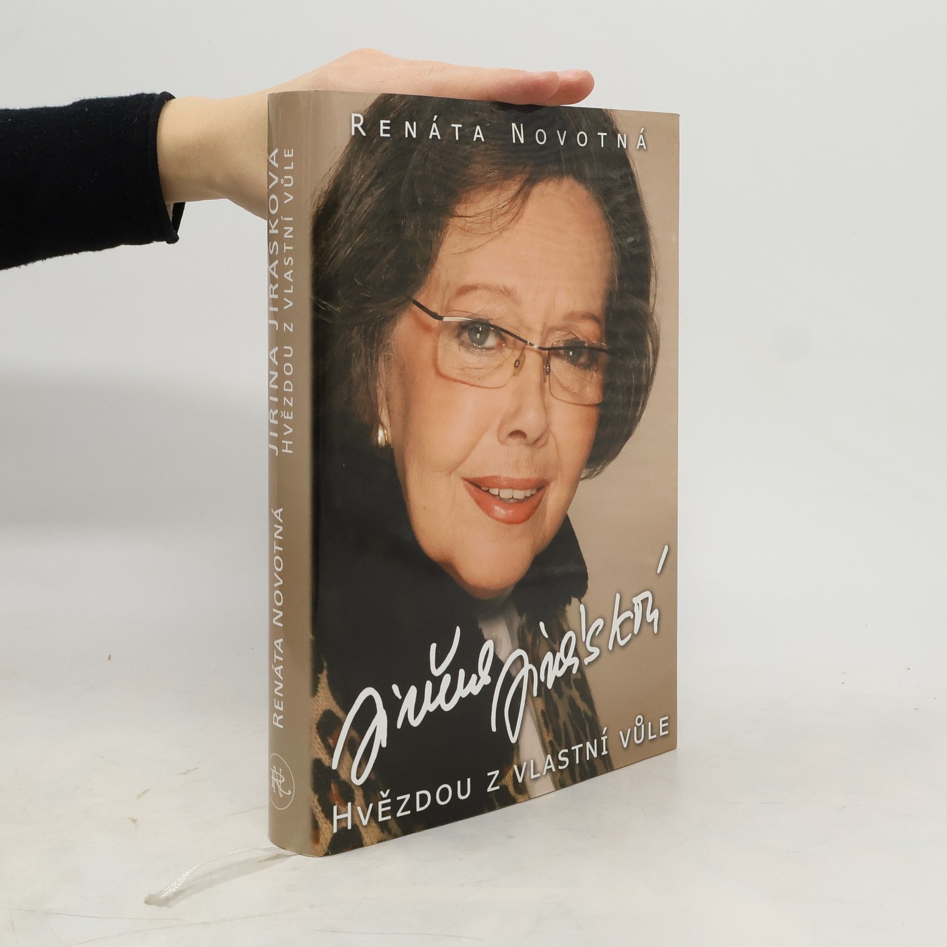 Renata Novotná Jiřina Jirásková. Hvězdou z vlastní vůle