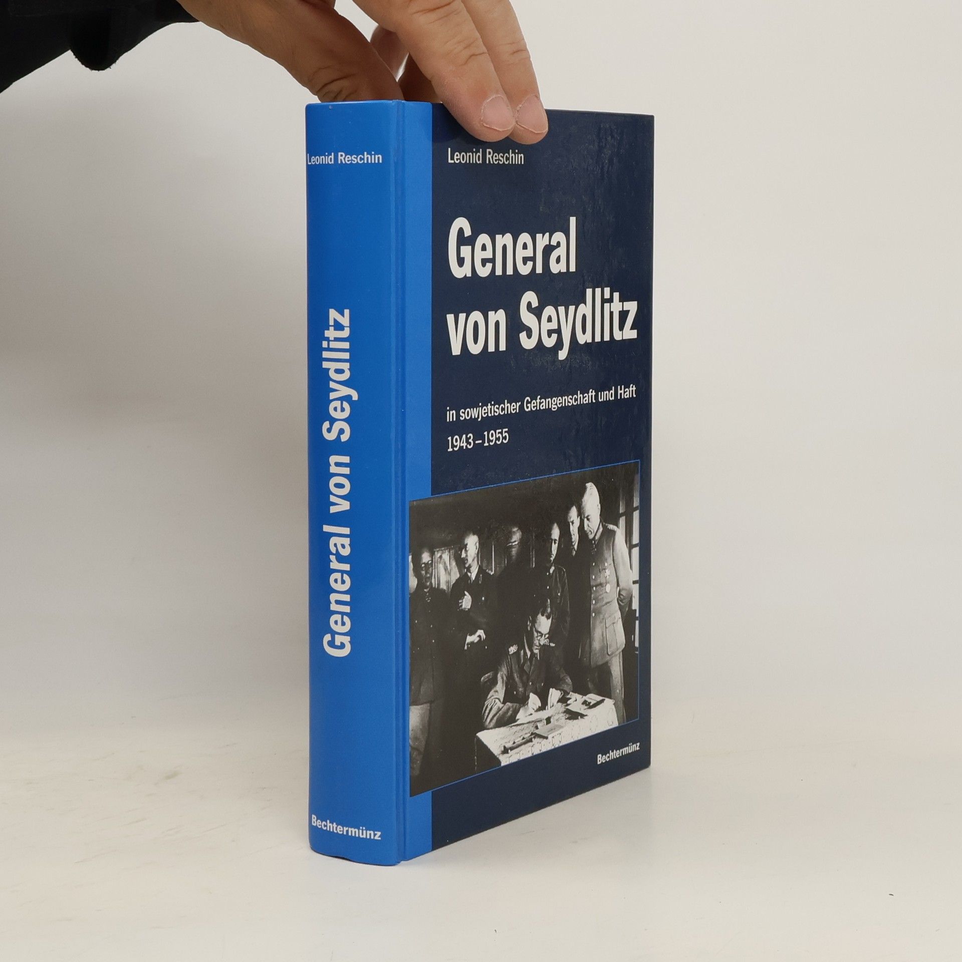Leonid Rešin General von Seydlitz in sowjetischer Gefangenschaft und Haft 1943 - 1955