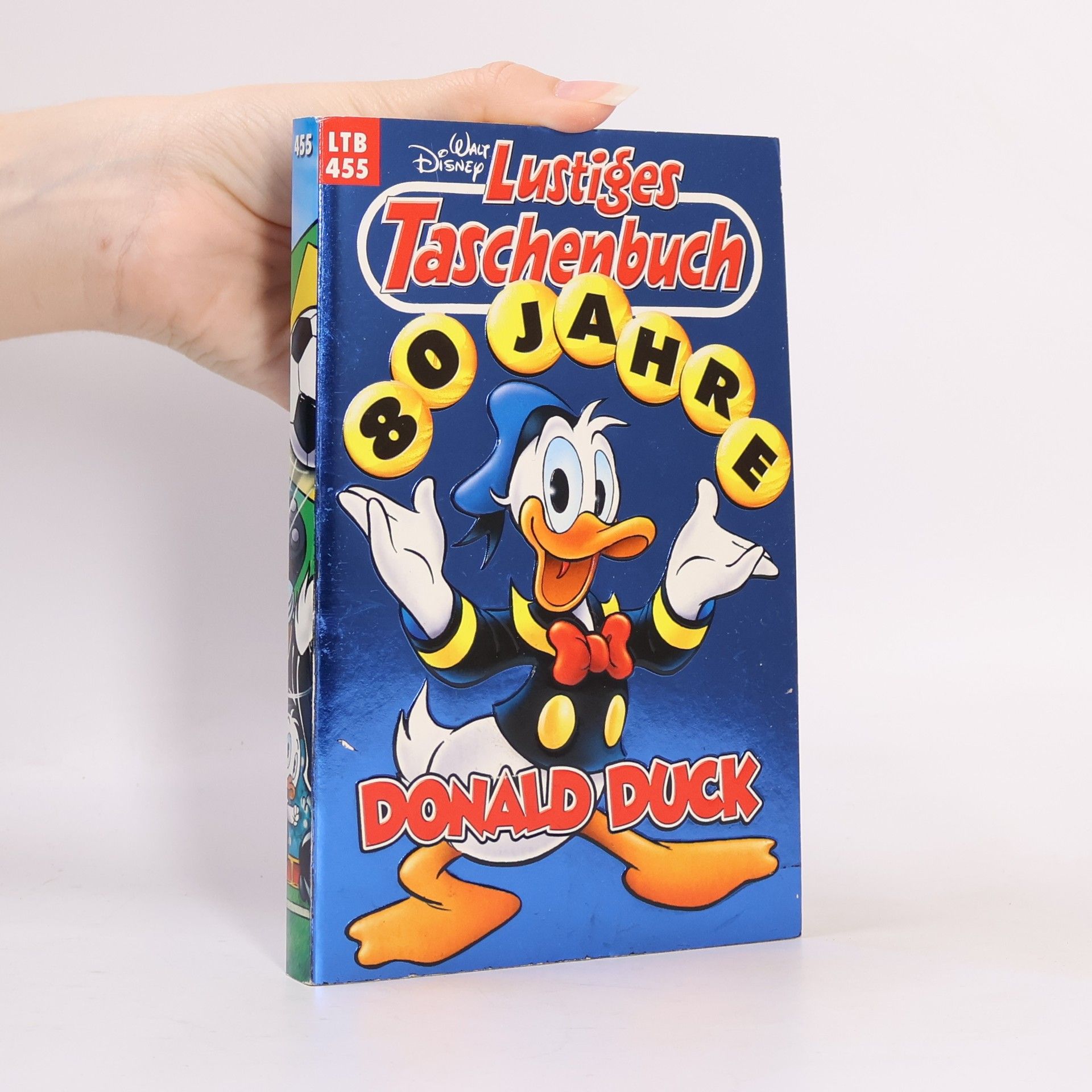 Walt Disney Lustiges Taschenbuch 455. 80 Jahre Donald Duck