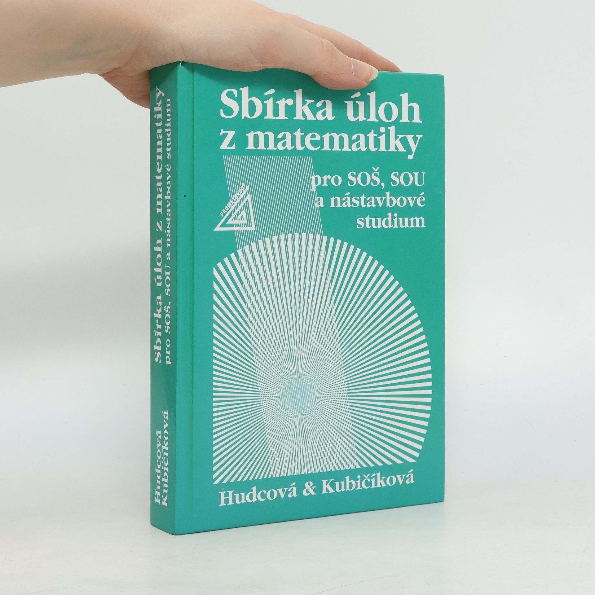 Sbírka úloh z matematiky pro SOŠ, SOU a nástavbové studium