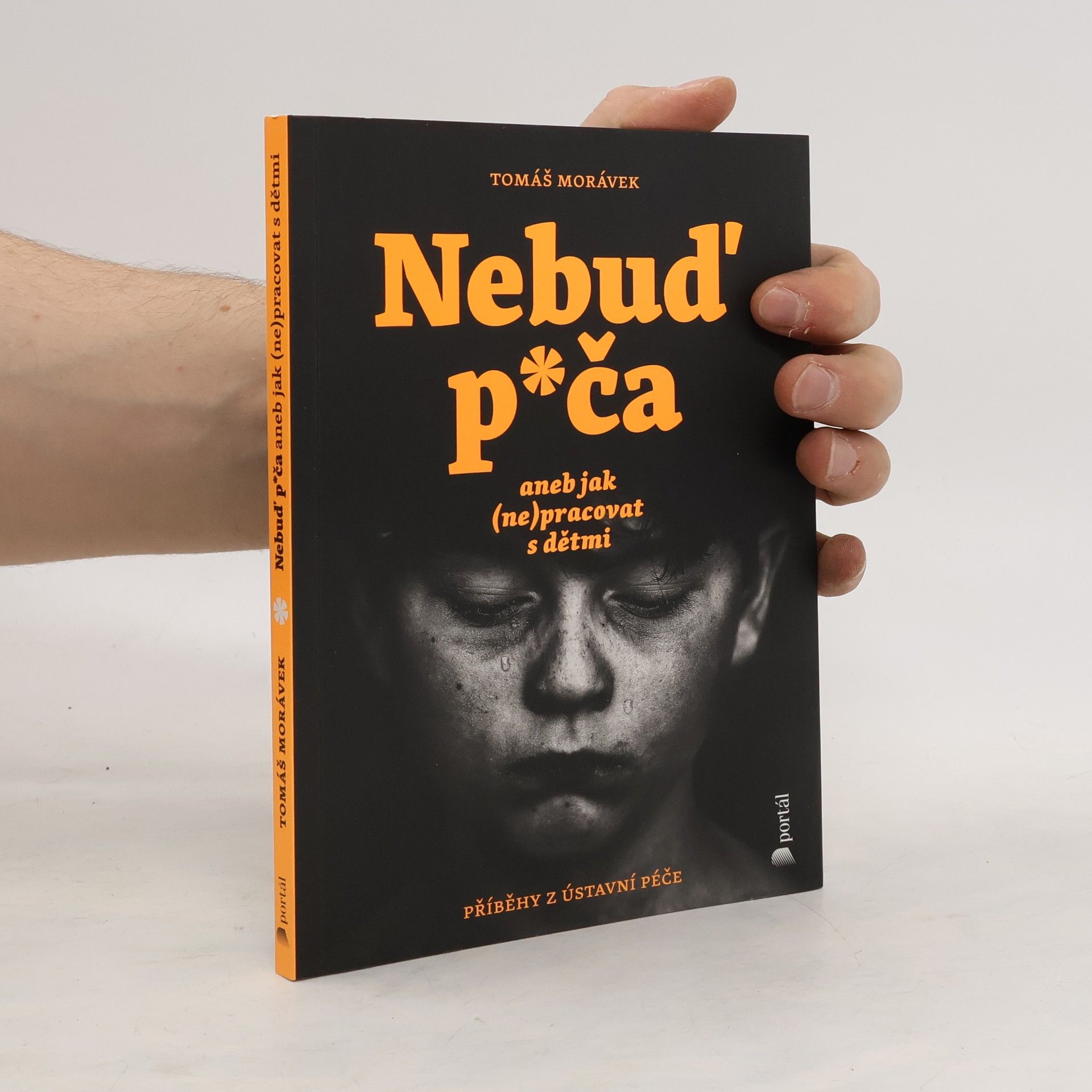 Tomáš Morávek Nebuď p*ča aneb Jak (ne)pracovat s dětmi