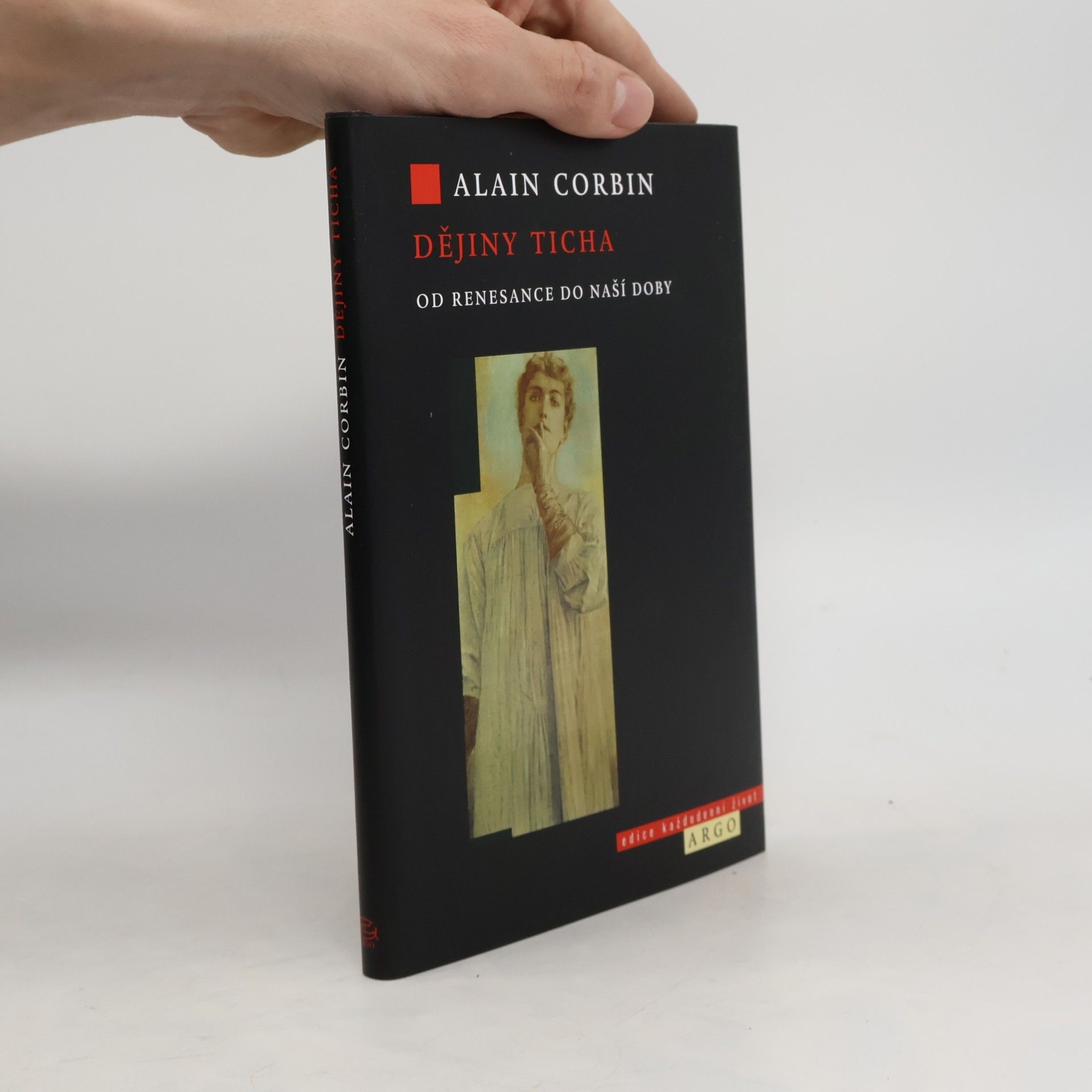 Alain Corbin Dějiny ticha : od renesance do naší doby