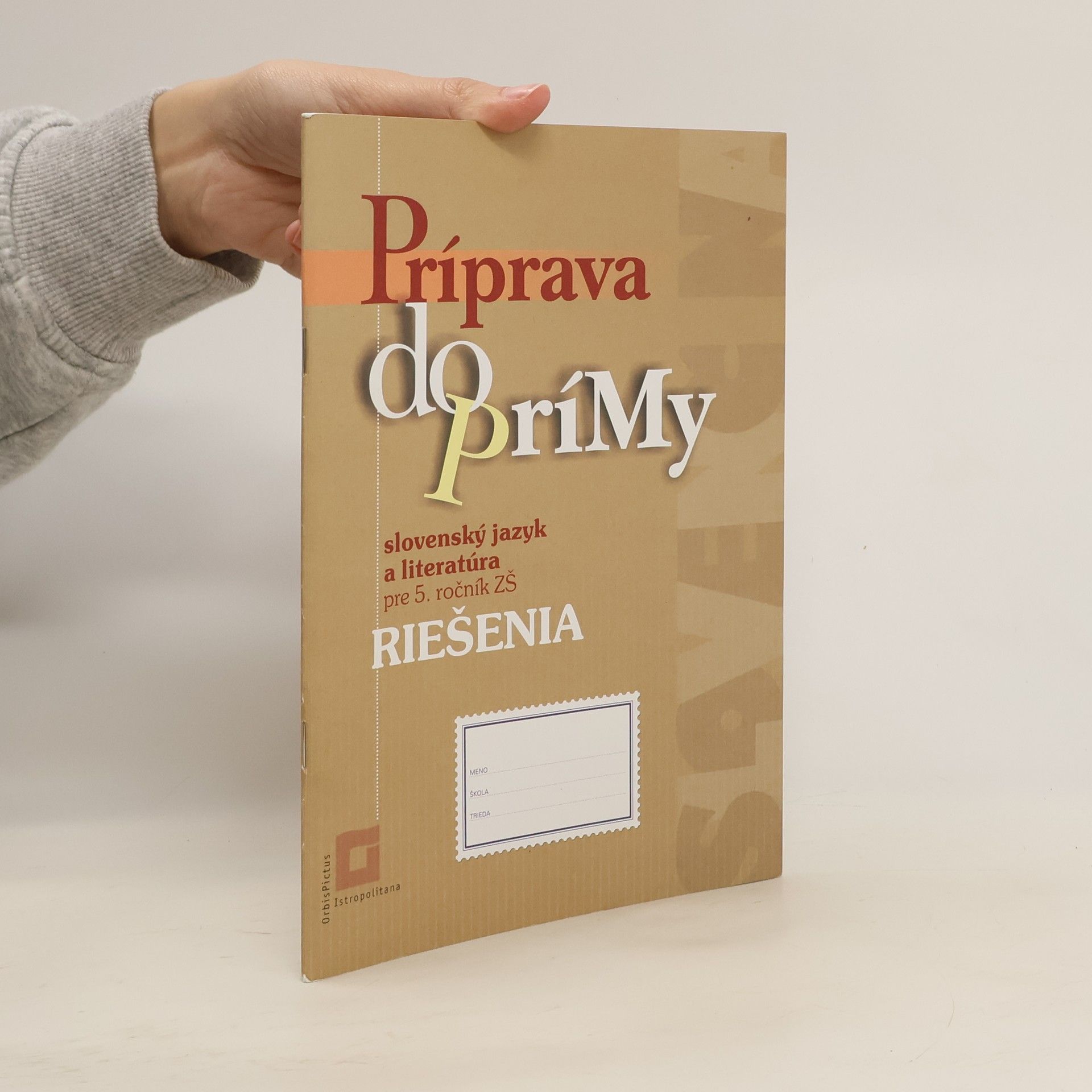 Orbis Pictus Istropolitana Príprava do prímy - slovenský jazyk a literatúra pre 5. ročník ZŠ