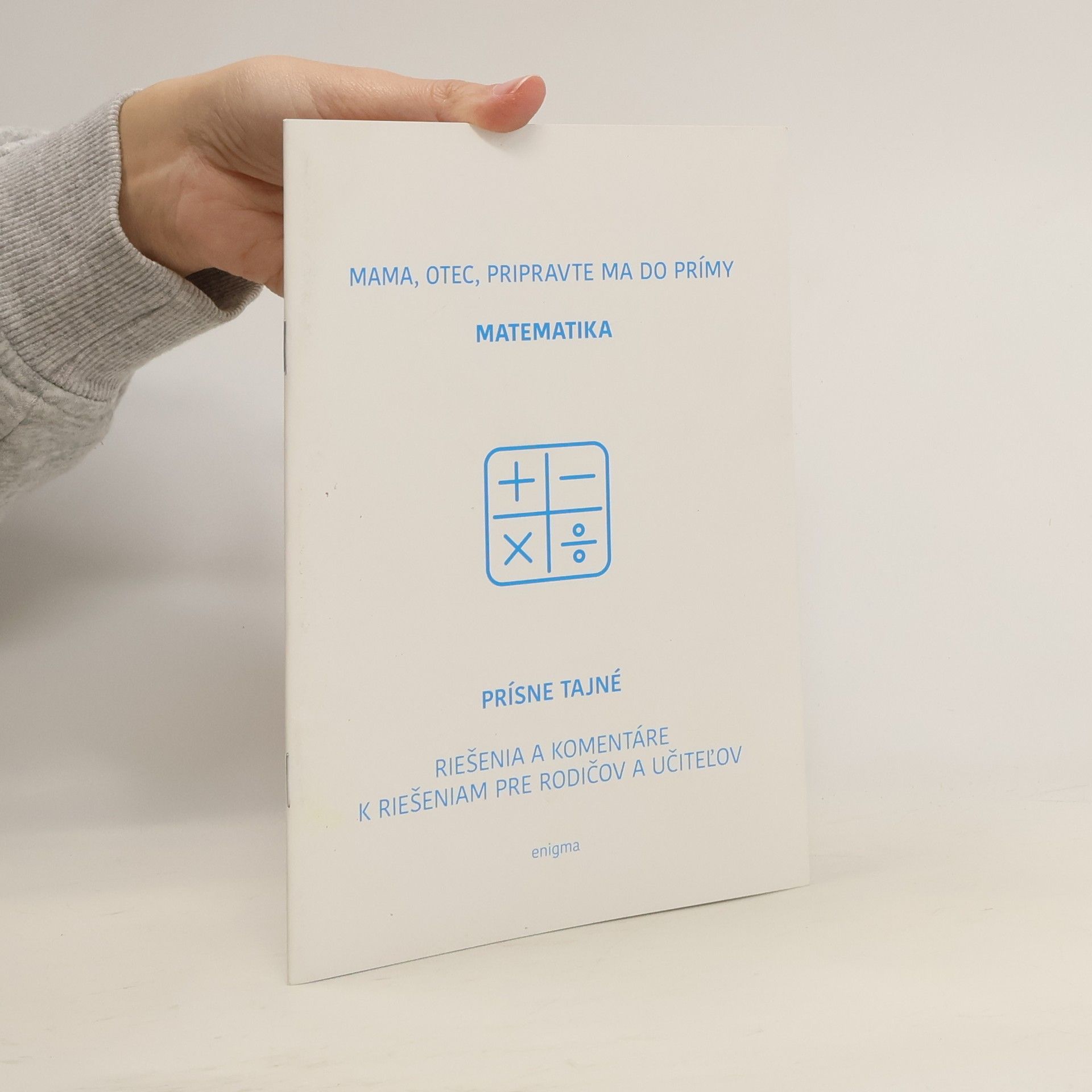 Various authors Mama, otec, pripravte ma do prímy!