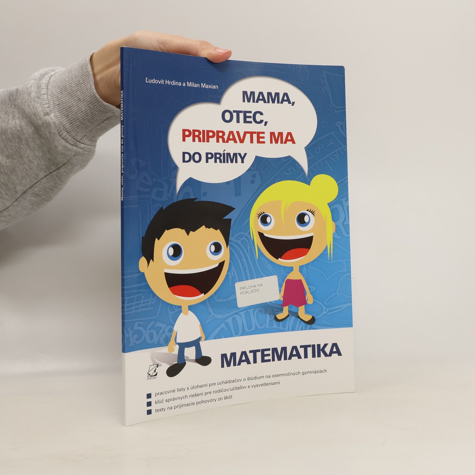 Ľudovít Hrdina Mama, otec, pripravte ma do prímy. Matematika