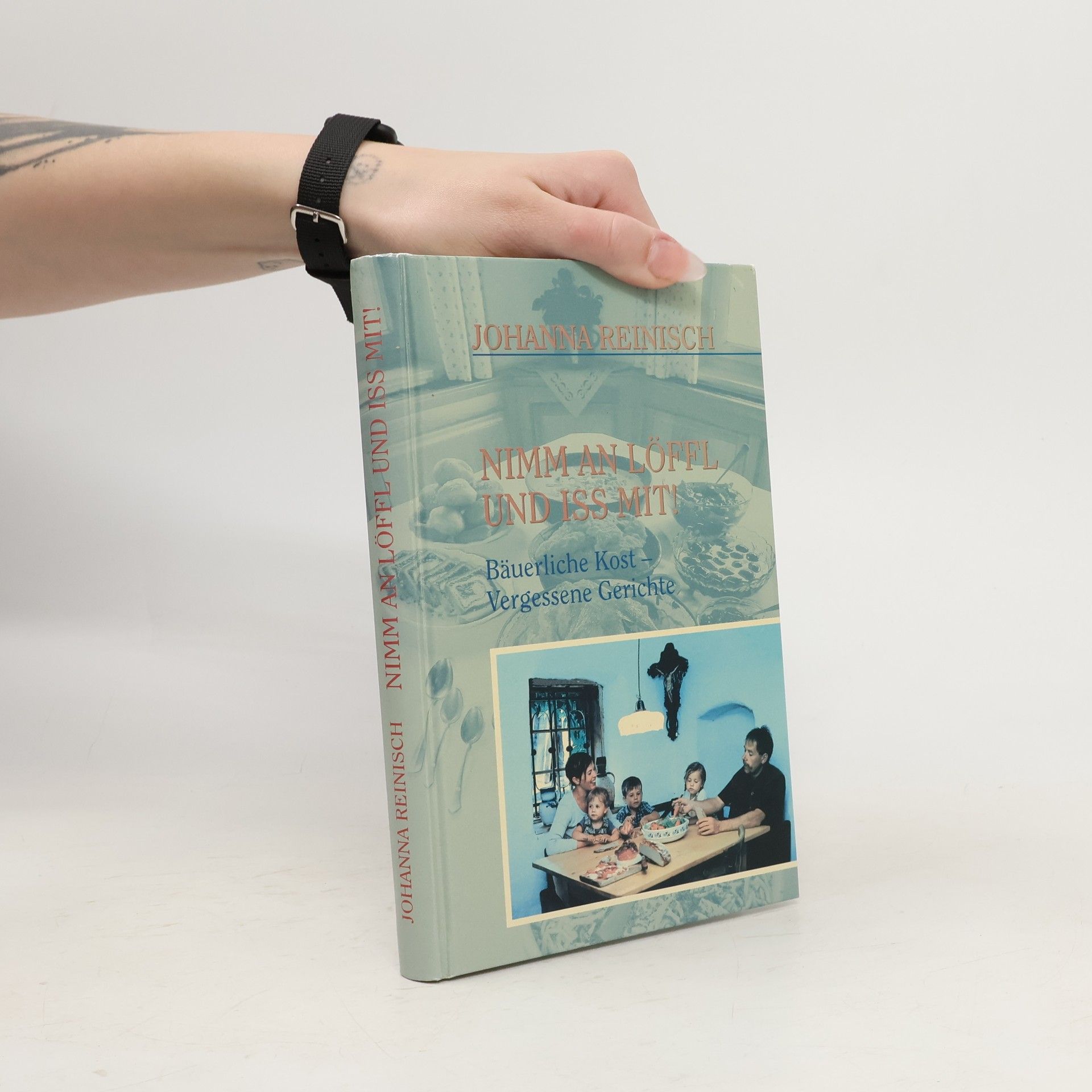 Johanna Reinisch Nimm an Löffl und iss mit!
