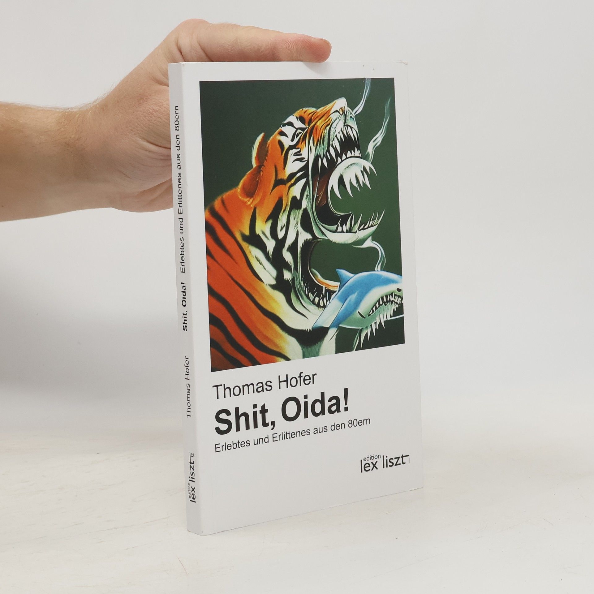 Thomas M. Hofer Shit, Oida!