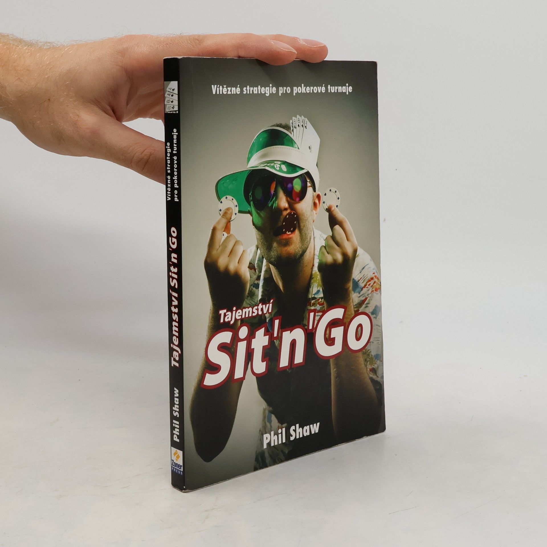 Phil Shaw Tajemství Sit'n'Go. Vítězné strategie pro pokerové turnaje