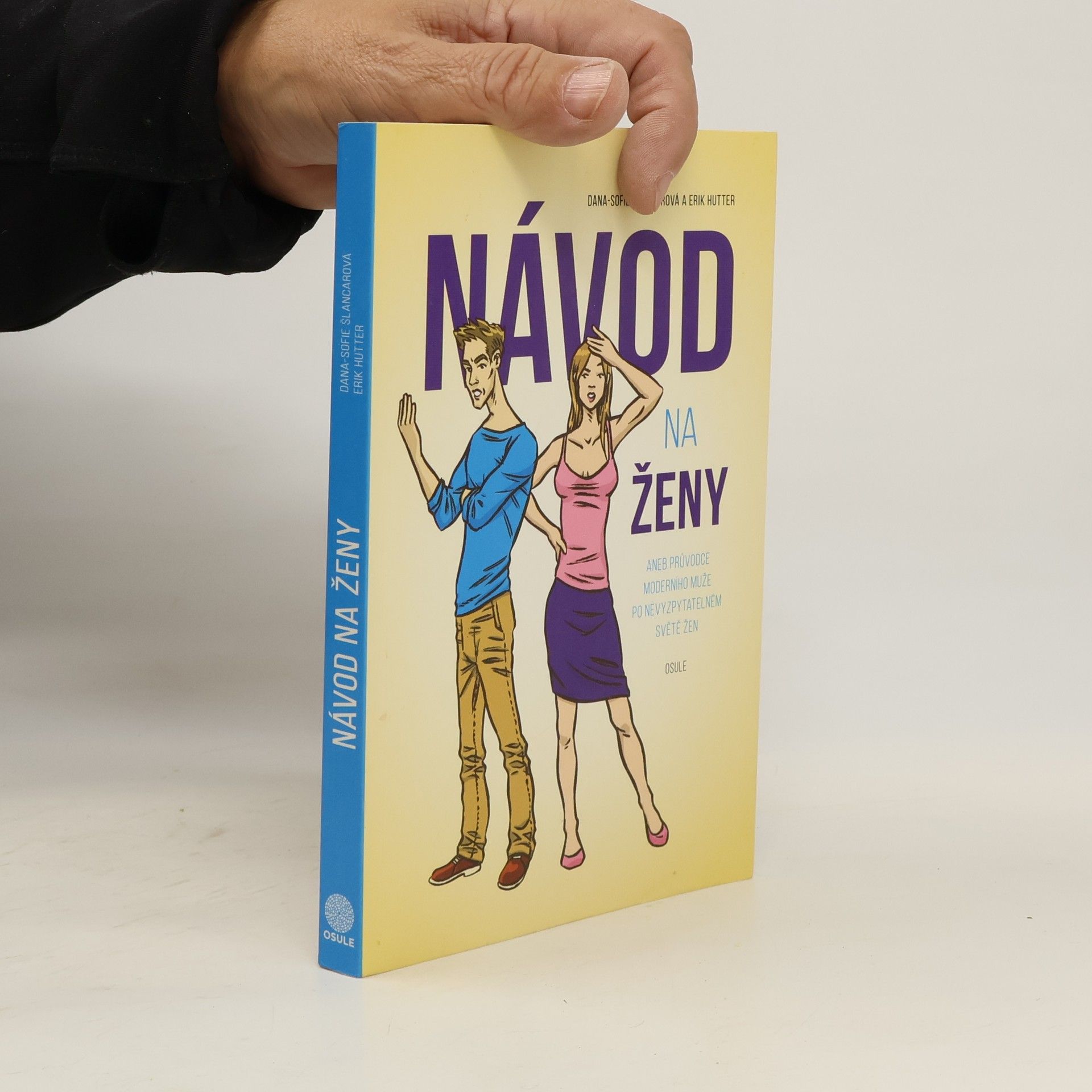 Návod na ženy, aneb, Průvodce moderního muže po nevyzpytatelném světě žen