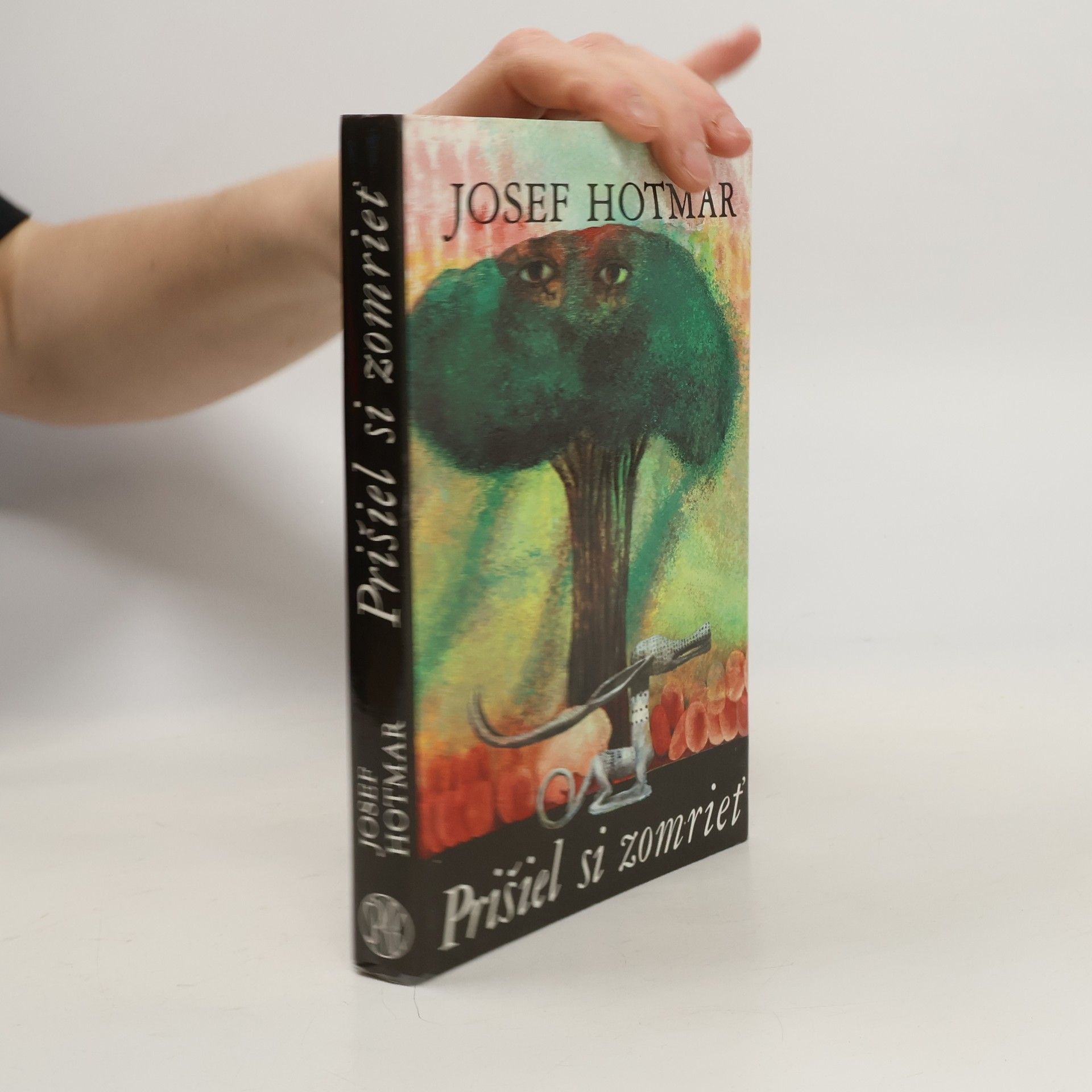 Josef Hotmar Prišiel si zomrieť