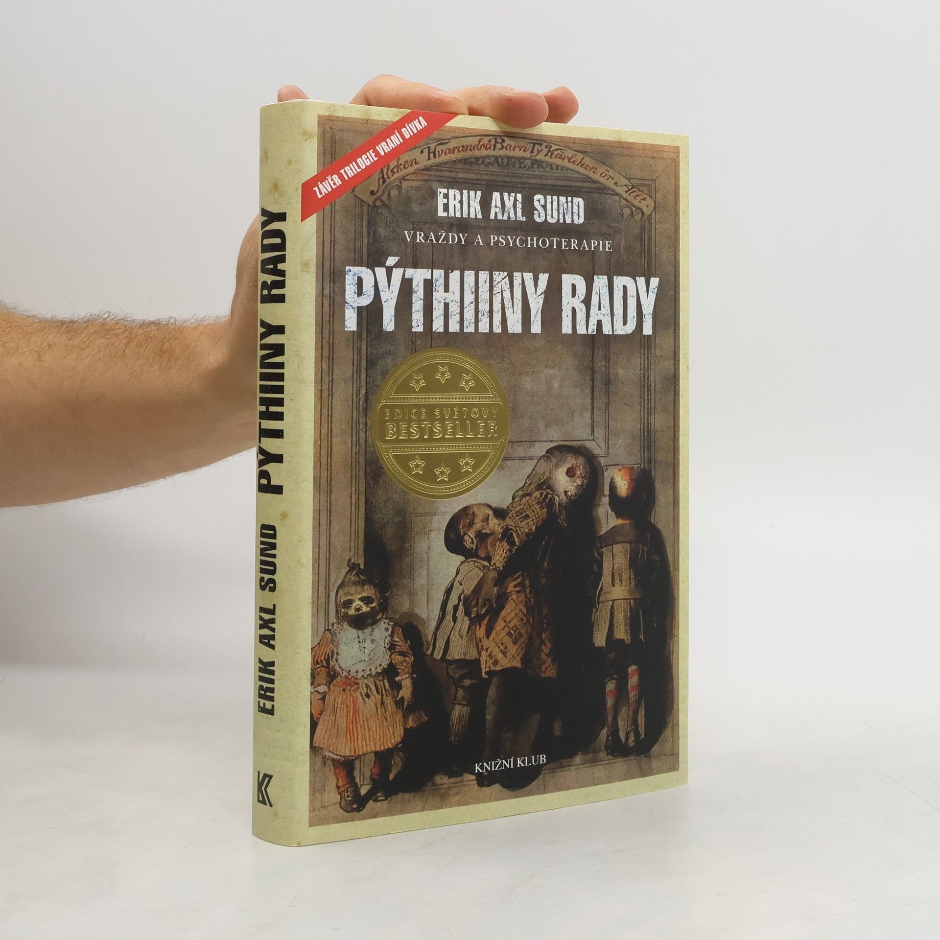 Erik Axl Sund Slabost Victorie Bergmanové. 3. díl. Pýthiiny rady