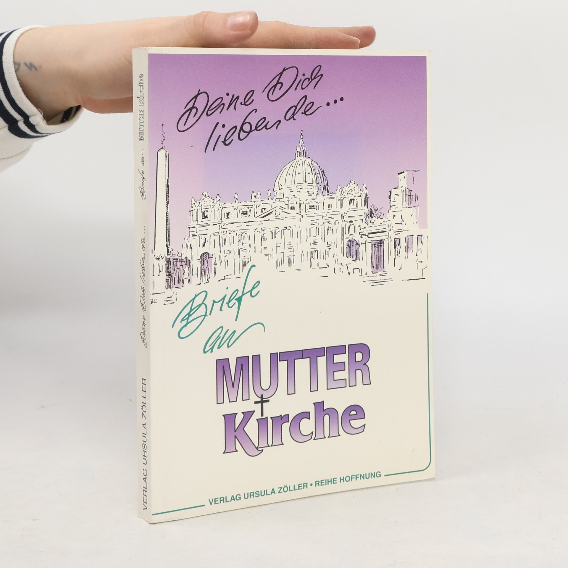 Kolektiv autorů Deine Dich liebende... Briefe an Mutter Kirche