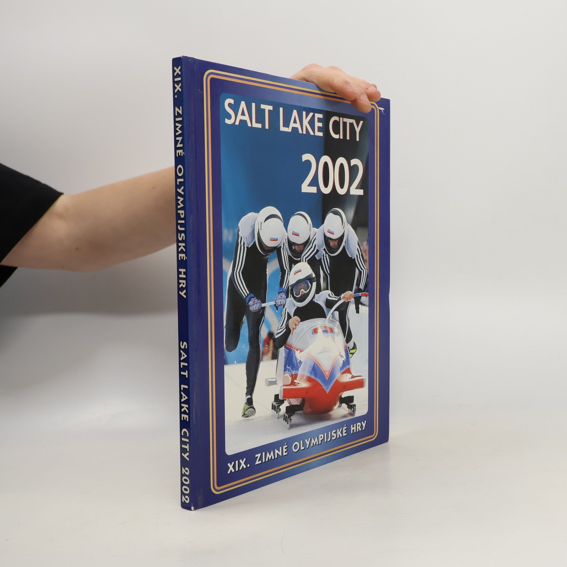 Collectif d'auteurs Salt Lake City 2002. XIX. Zimné olympijské hry