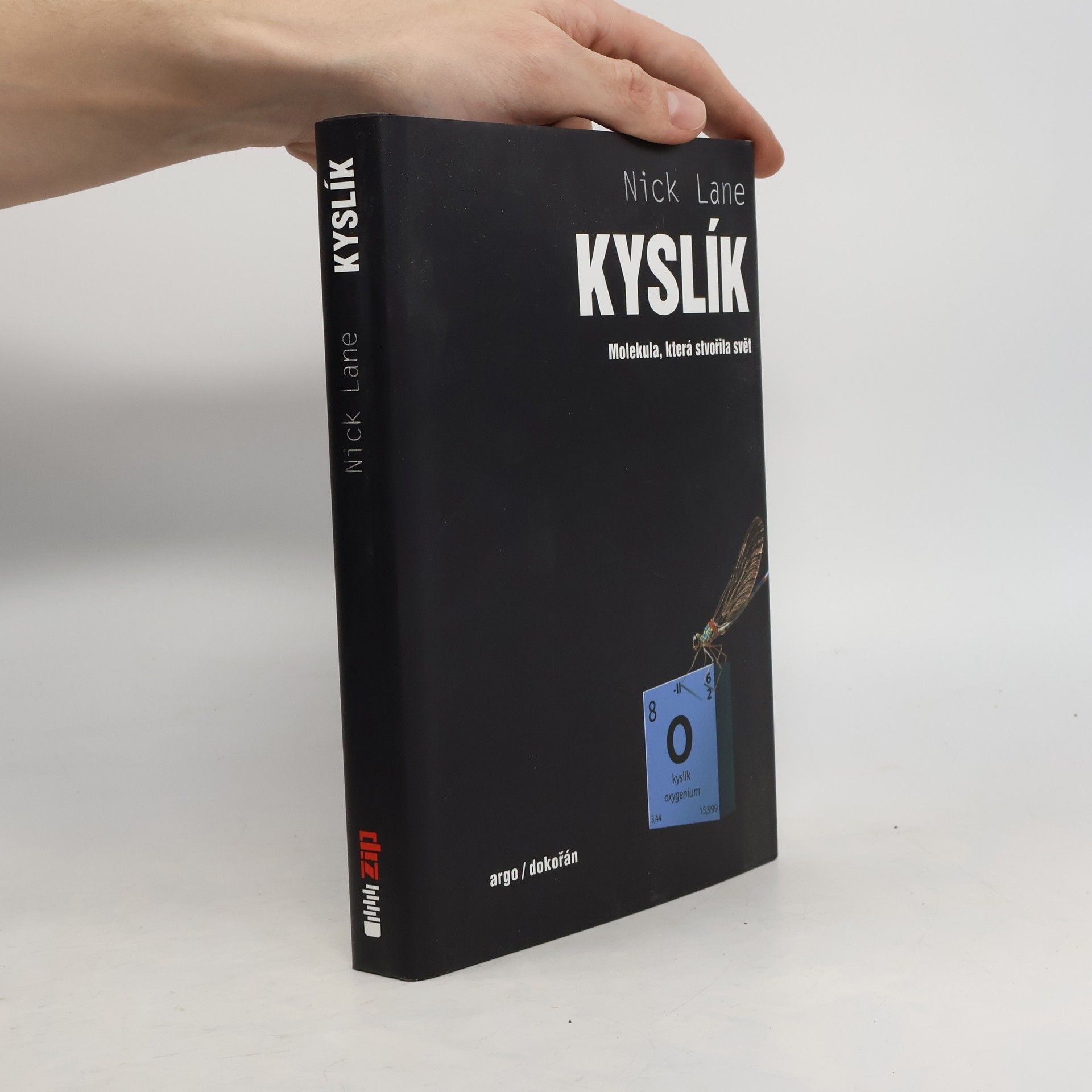 Nick Lane Kyslík : molekula, která stvořila svět