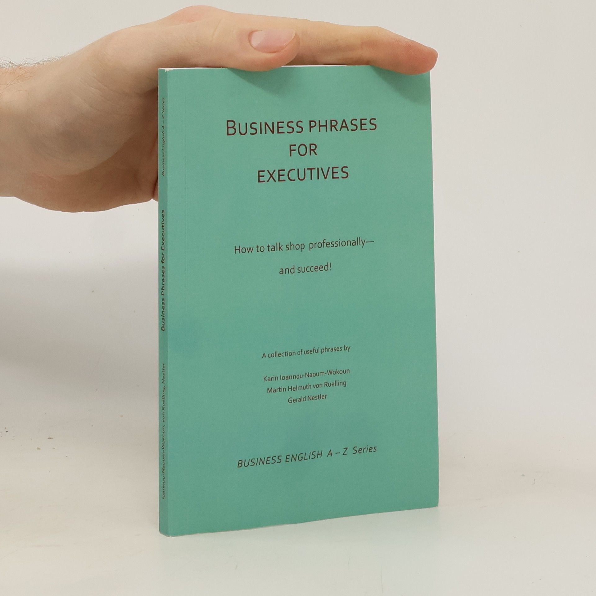 Karin Ioannou Naoum Wokoun Business Phrases for Executives