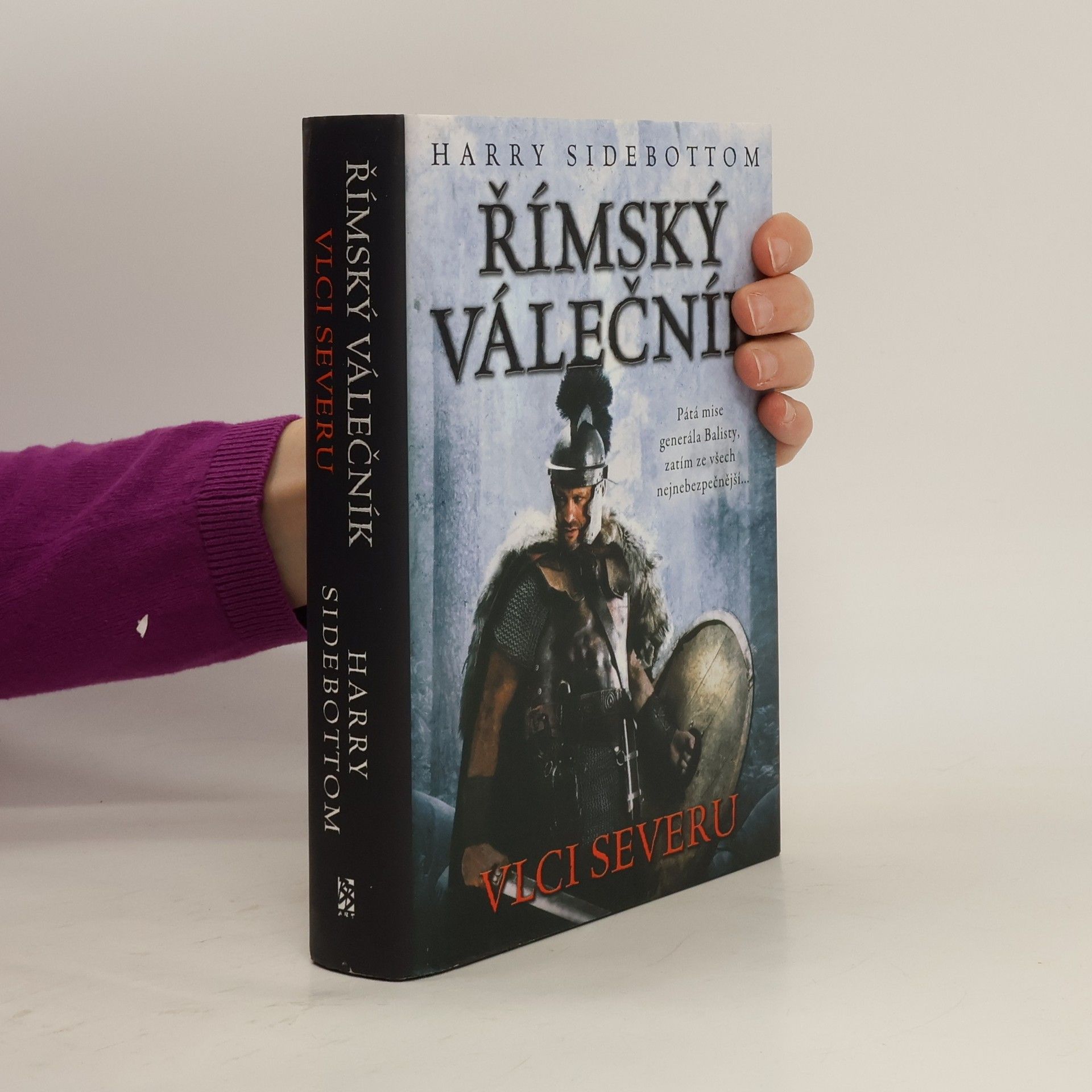 Harry Sidebottom Římský válečník. Vlci severu