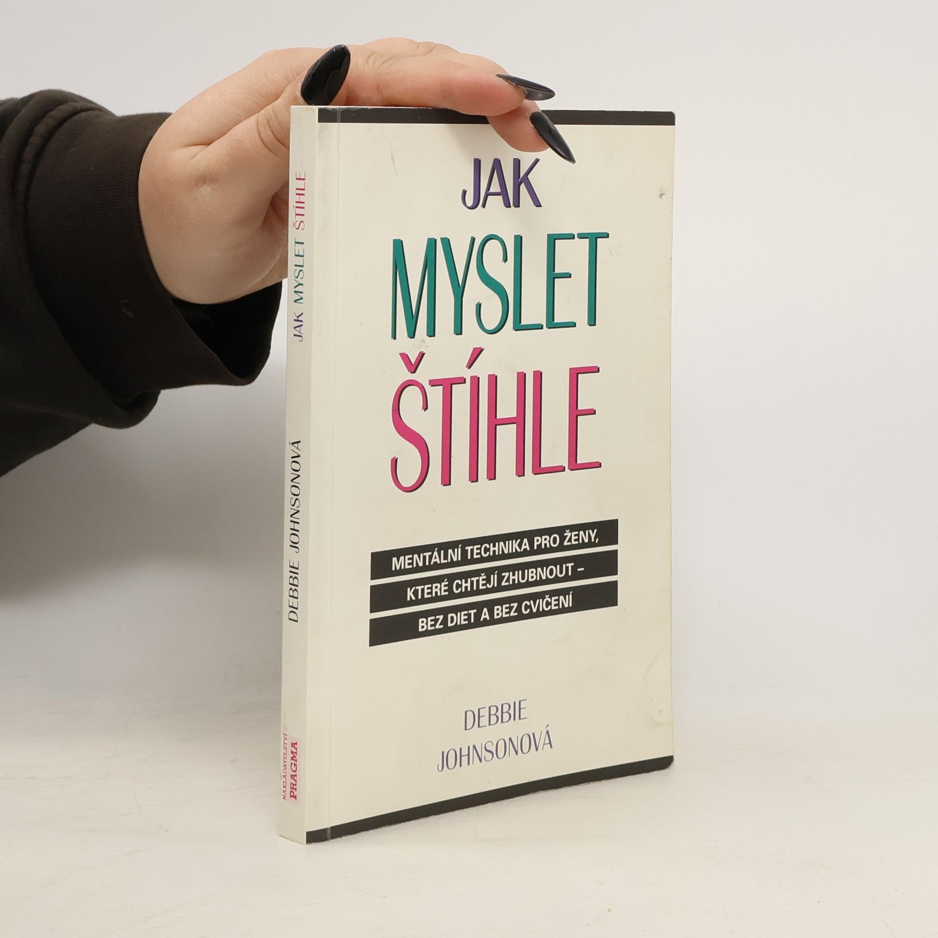 Debbie Johnson Jak myslet štíhle