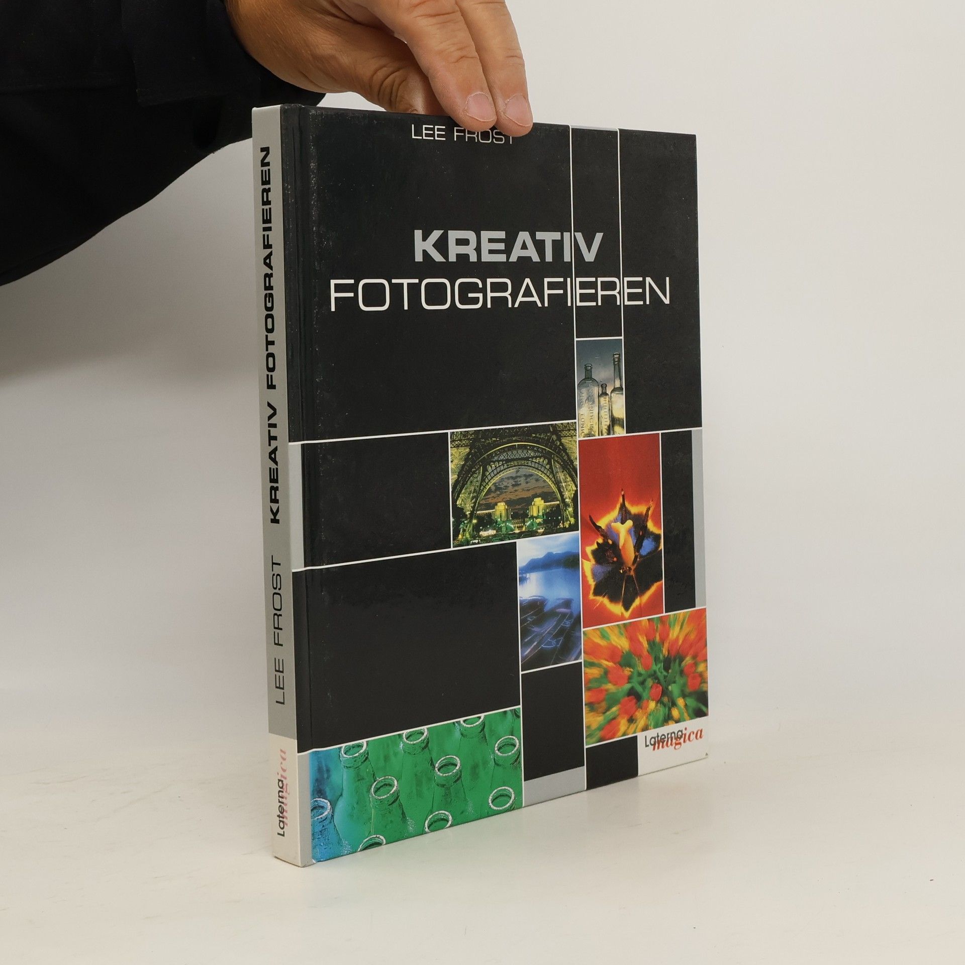 Lee Frost Kreativ fotografieren