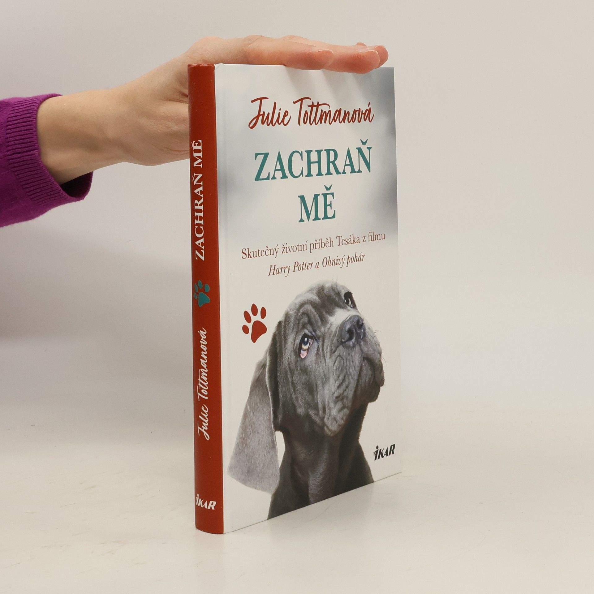 Julie Tottman Zachraň mě : skutečný životní příběh Tesáka z filmu Harry Potter a Ohnivý pohár